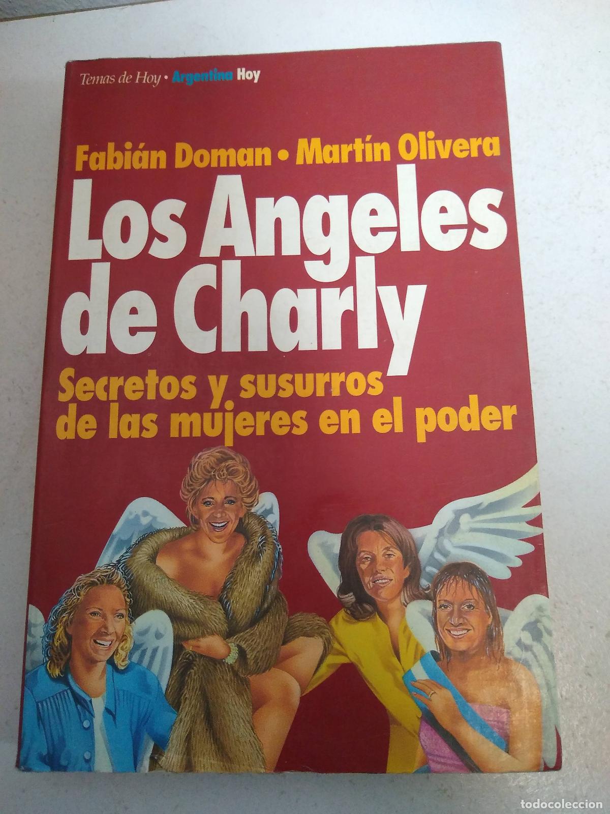 Libri di seconda mano: Los &aacute;ngeles de Charly: secretos y susurros de las mujeres en el poder - Doman, Fabi&aacute;n