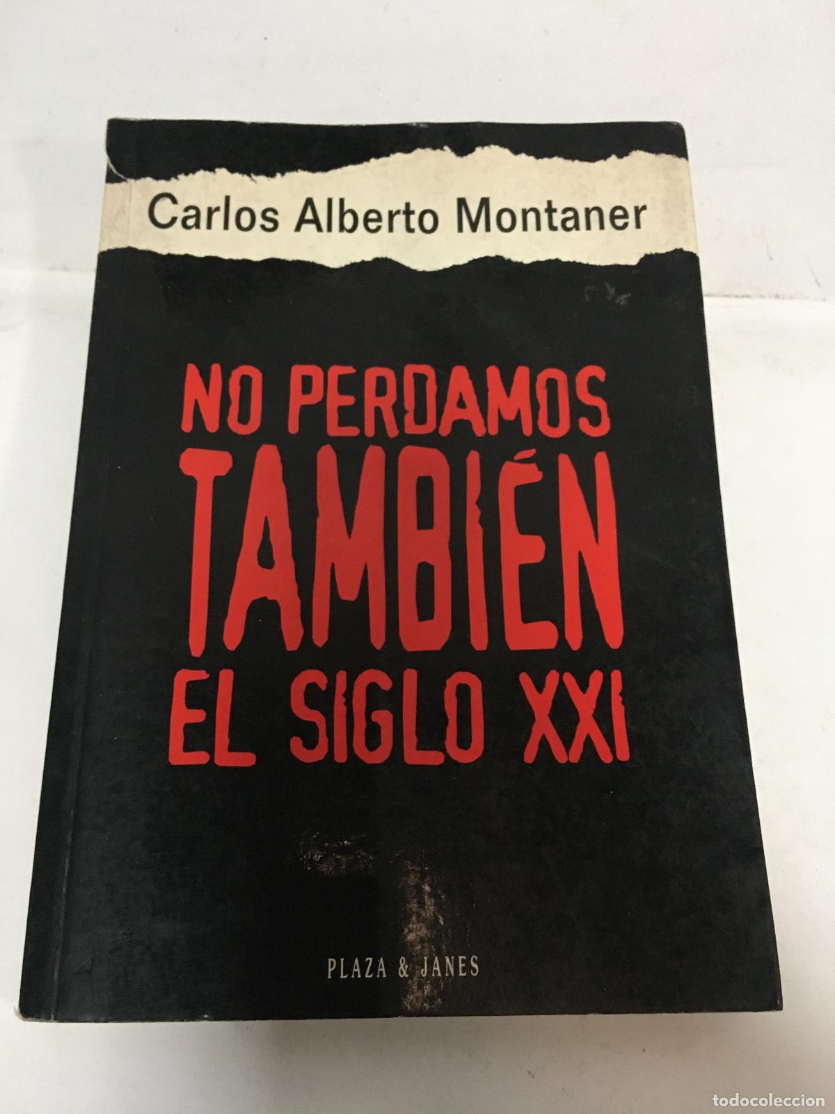 Gebrauchte B&uuml;cher: No perdamos tambi&eacute;n el siglo xxi - Carlos Alberto Montaner