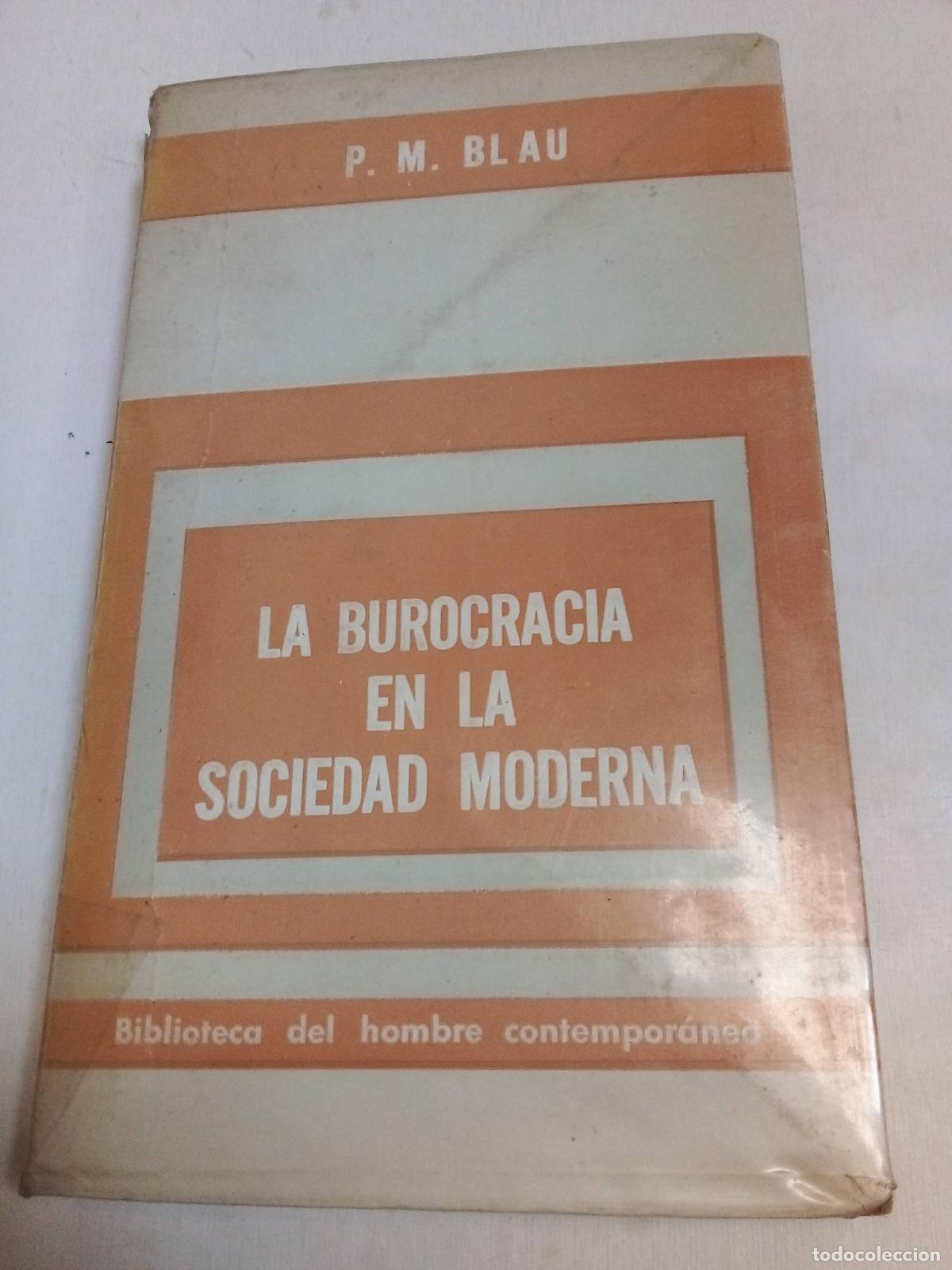 Libri di seconda mano: La Burocracia En La Sociedad Moderna - P.M. Blau