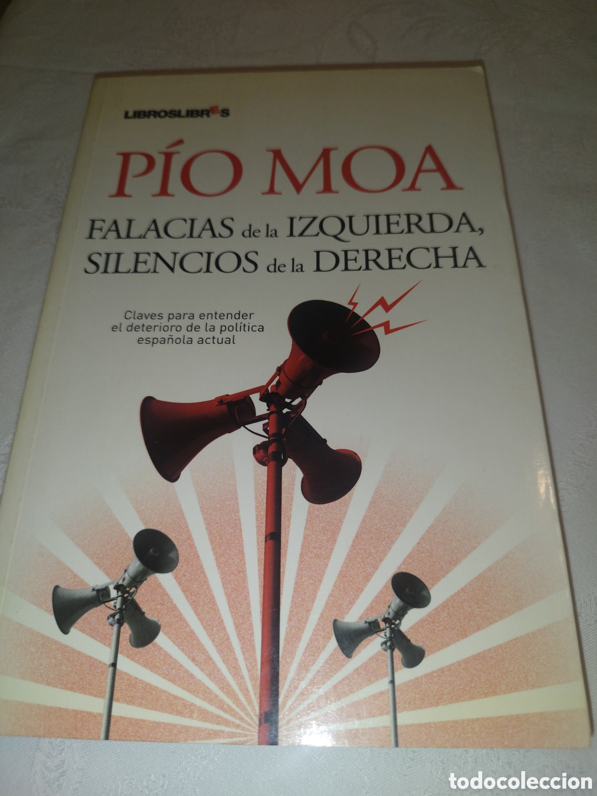 Libros de segunda mano: PIO MOA: FALACIAS DE LA IZQUIERDA, SILENCIOS DE LA DERECHA. ED. LIBROSLIBRES, 2008 PRIMERA EDICION.