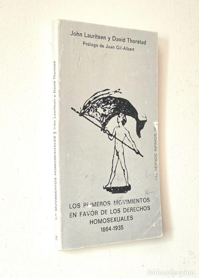 Libros de segunda mano: LOS PRIMEROS MOVIMIENTOS EN FAVOR DE LOS DERECHOS HOMOSEXUALES 1864-1935 - LAURITSEN, John y THORSTA