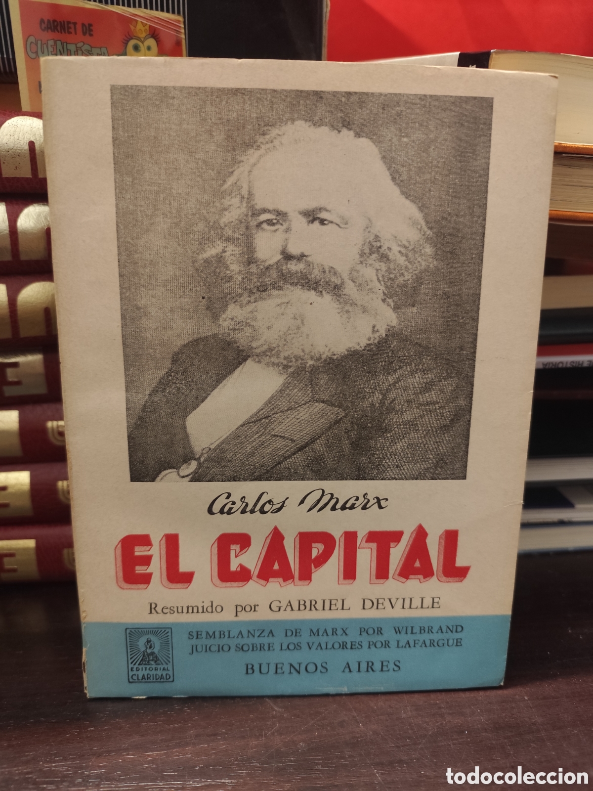 Libros de segunda mano: Carlos Marx - EL CAPITAL - SEMBLANZA DE MARX POR WILBRAND JUICIO SOBRE LOS VALORES POR LAFARGUE