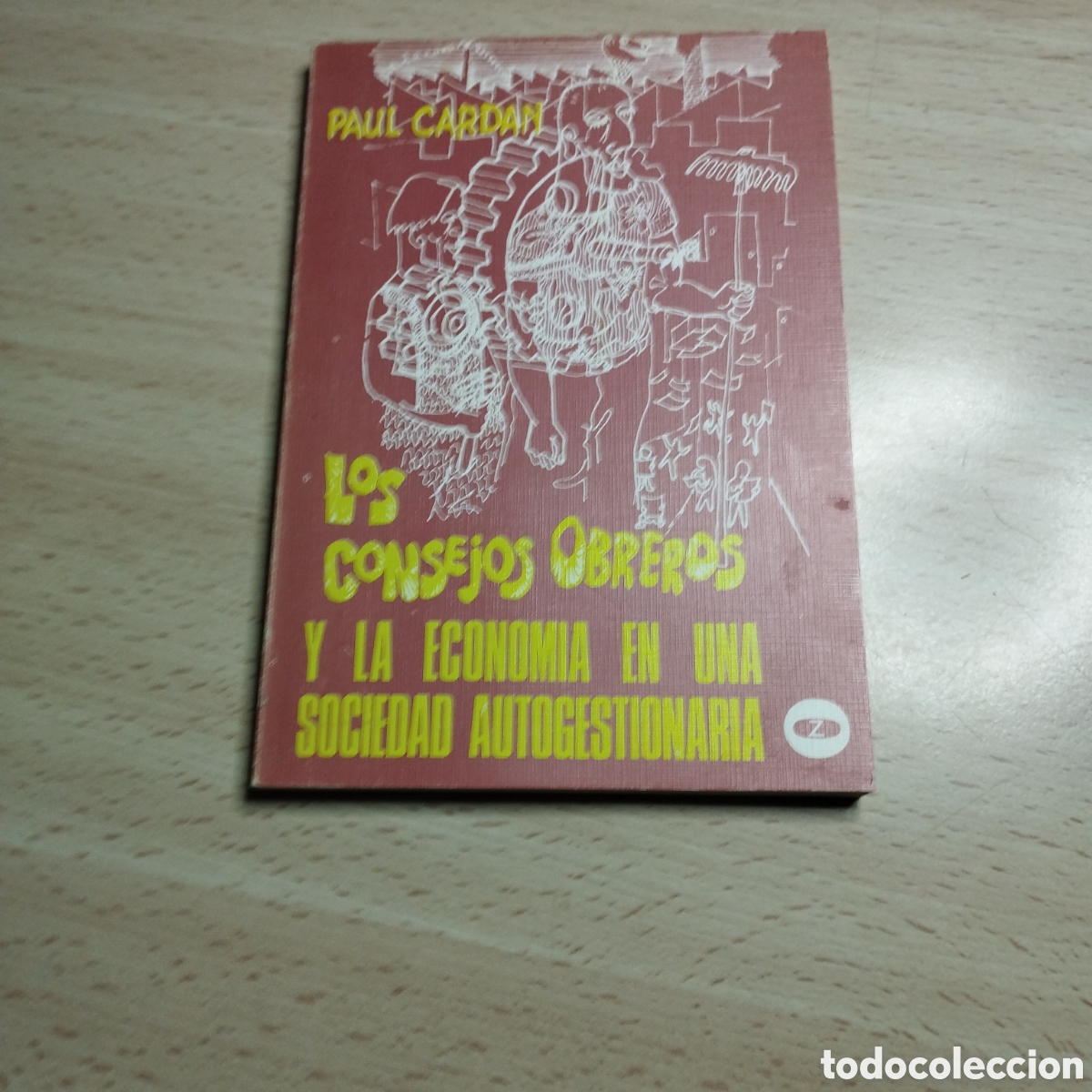 Libros de segunda mano: Los Consejos Obreros y la econom&iacute;a en una sociedad autogestionada. Paul Cardan.1976. Z. Lee y dis 66