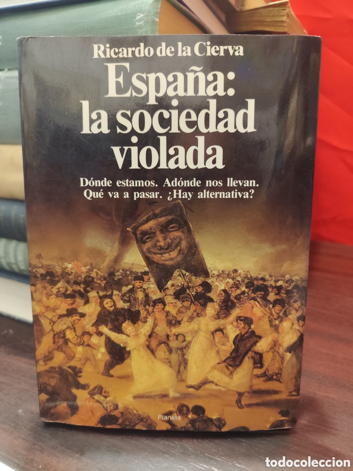 Libros de segunda mano: Ricardo de la Cierva - Espa&ntilde;a: la sociedad violada