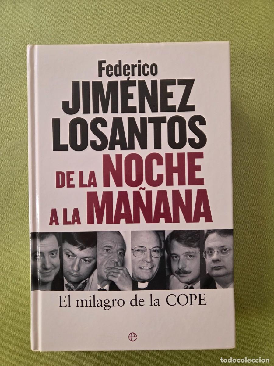 Gebrauchte B&uuml;cher: FEDERICO JIMENEZ LOSANTOS - DE LA NOCHE A LA MA&Ntilde;ANA - EL MILAGRO DE LA COPE