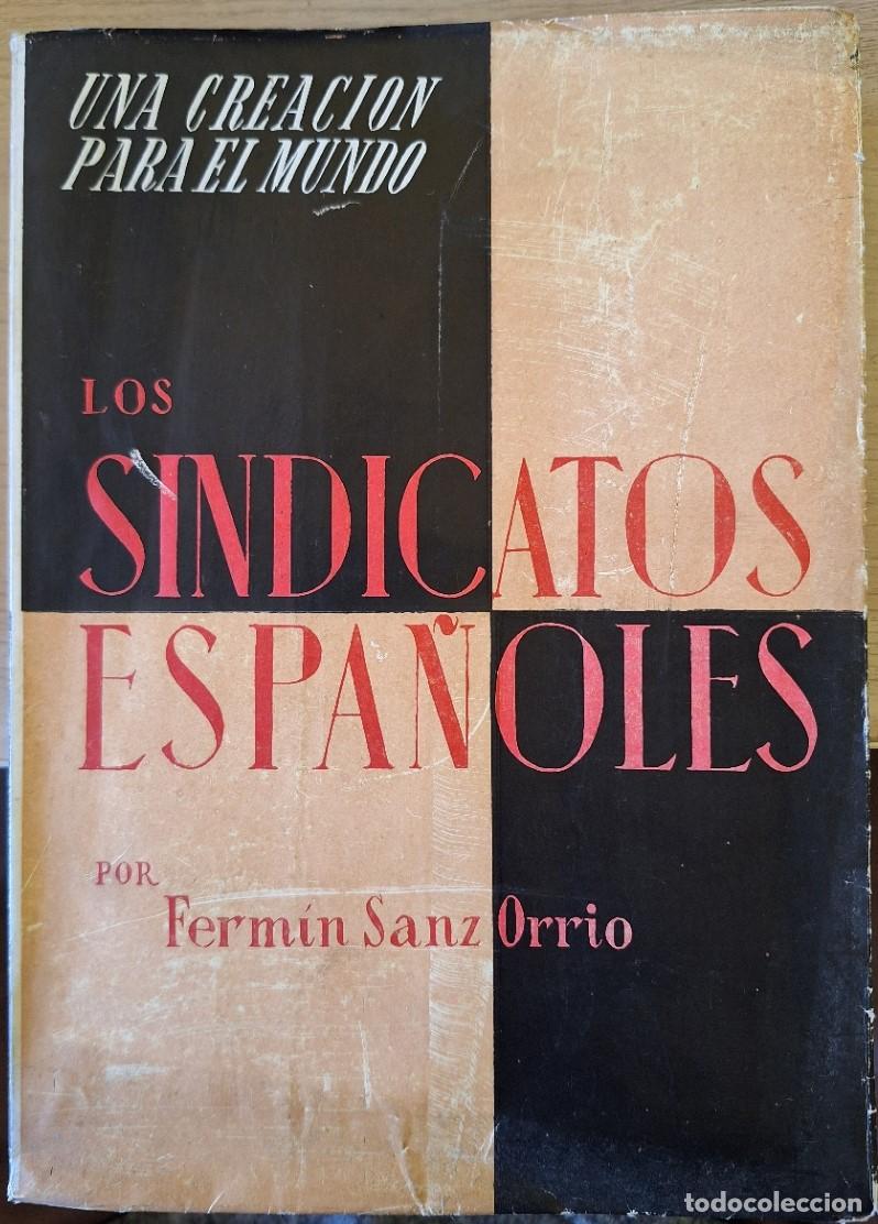Libros de segunda mano: LOS SINDICATOS ESPA&Ntilde;OLES. - SANZ ORRIO, Fermin.