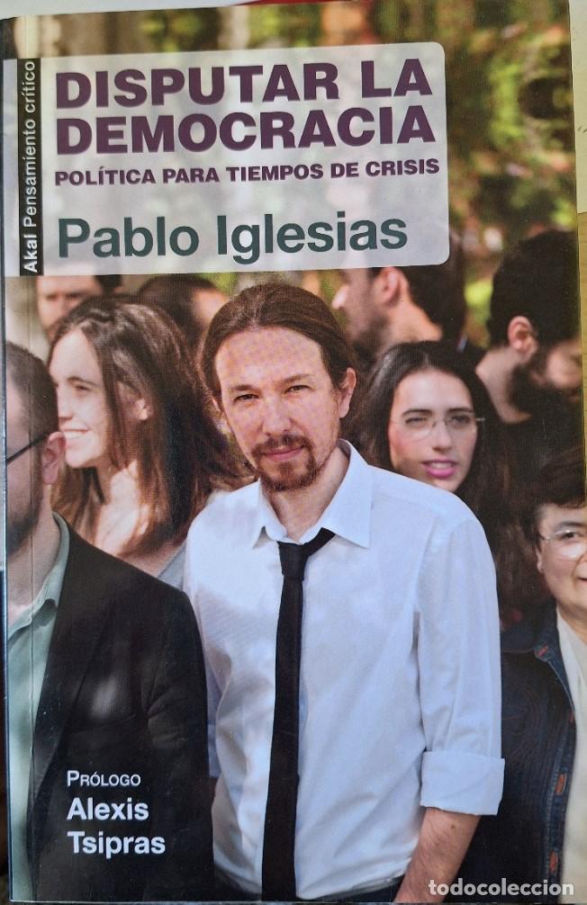 Libros de segunda mano: DISPUTAR LA DEMOCRACIA. - IGLESIAS, Pablo.