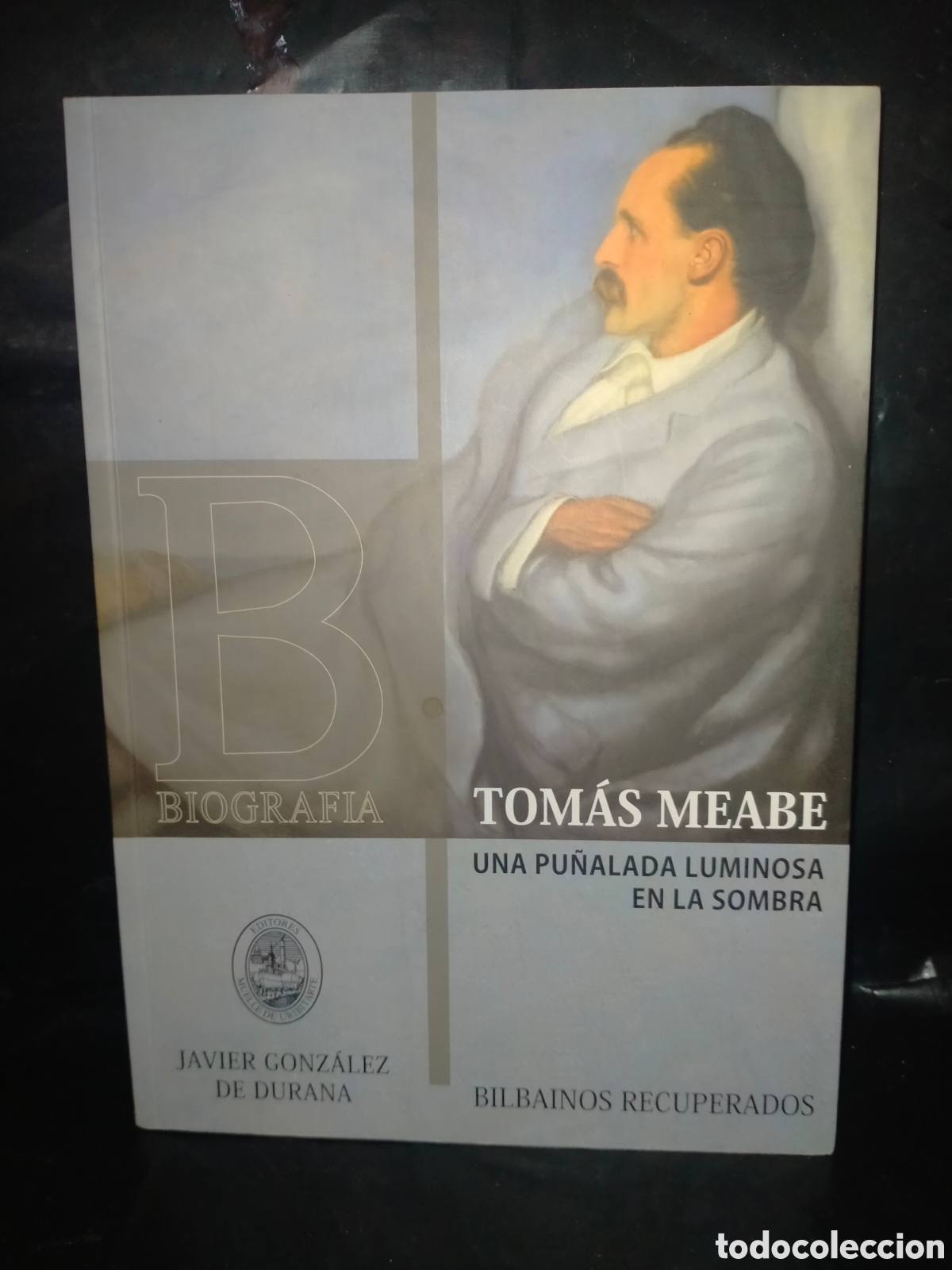 Libros de segunda mano: JAVIER GONZ&Aacute;LEZ DE DURANA. TOM&Aacute;S MEABE . MUELLE DE URIBITARTE