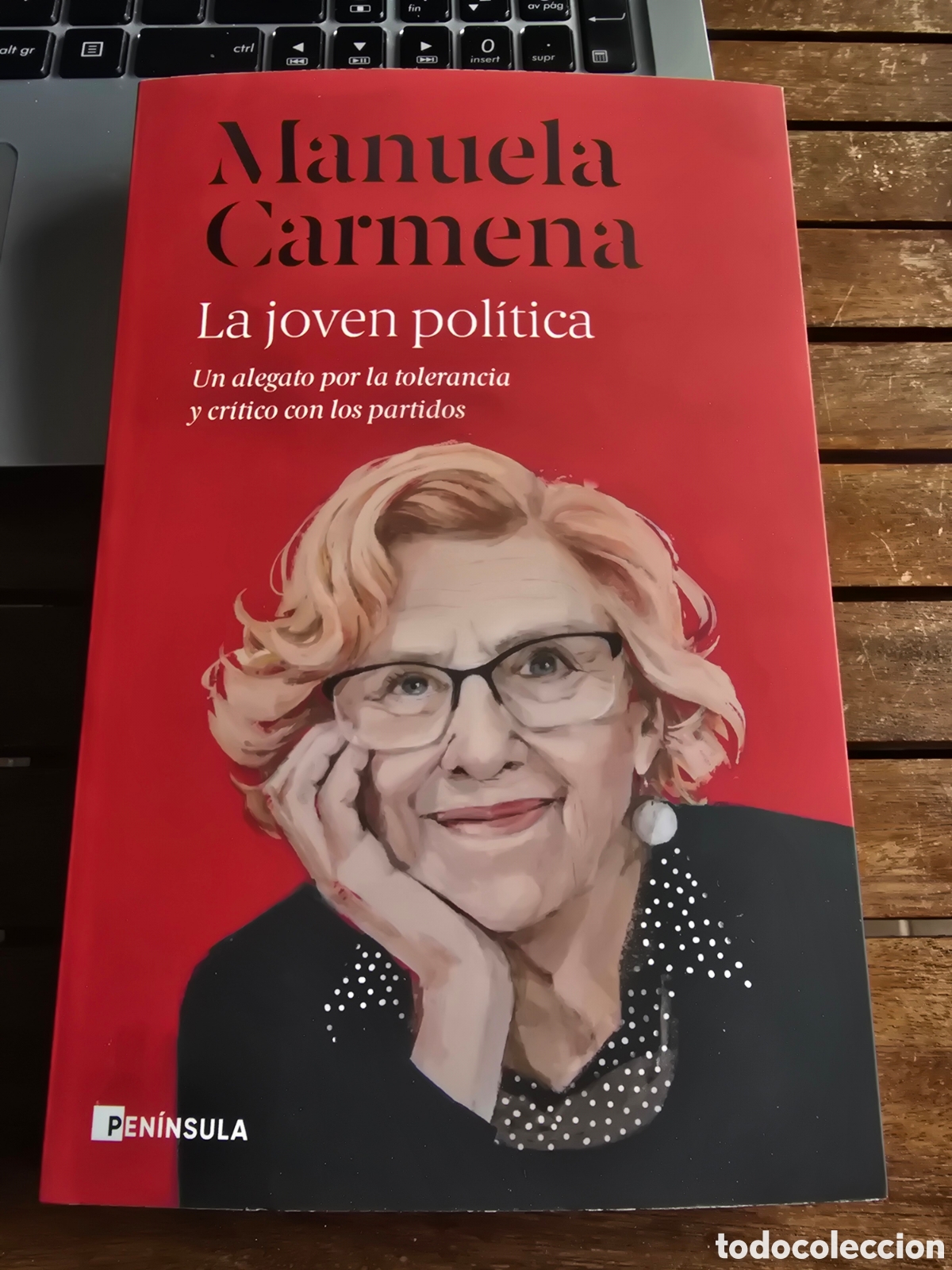 Libros de segunda mano: La joven pol&iacute;tica Alegato por la tolerancia Manuela Carmena PENINSULA 2026 Critica patidos politicos