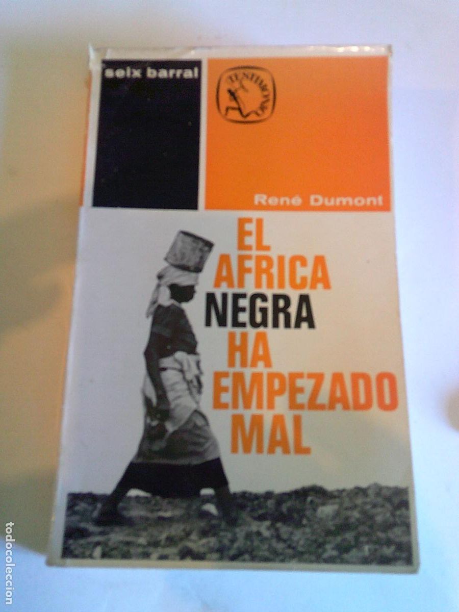 Libros de segunda mano: El &Aacute;frica Negra ha empezado mal Ren&eacute; Dumont Seix Barral