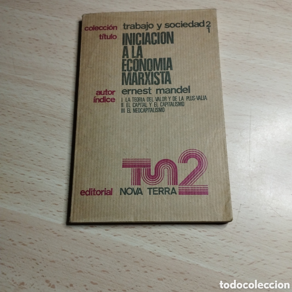 Libros de segunda mano: Introducci&oacute;n a la econom&iacute;a Marxista. Ernest Mandel. 1974. Nova Terra. 1&ordf; Edici&oacute;n