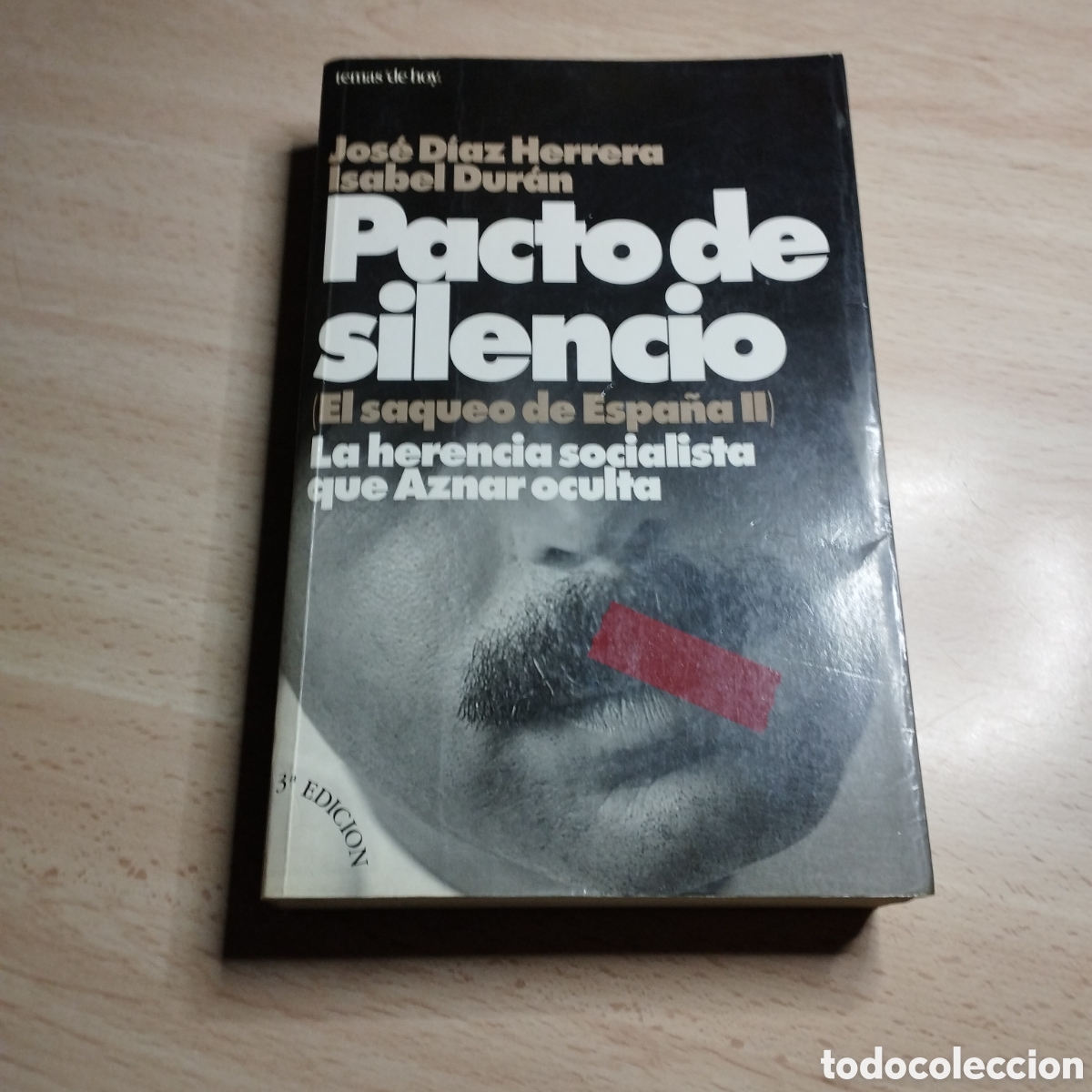 Libros de segunda mano: Pacto de silencio. ( El saqueo de Espa&ntilde;a ll). La herencia socialista que Aznar oculta. Diaz Herrera.