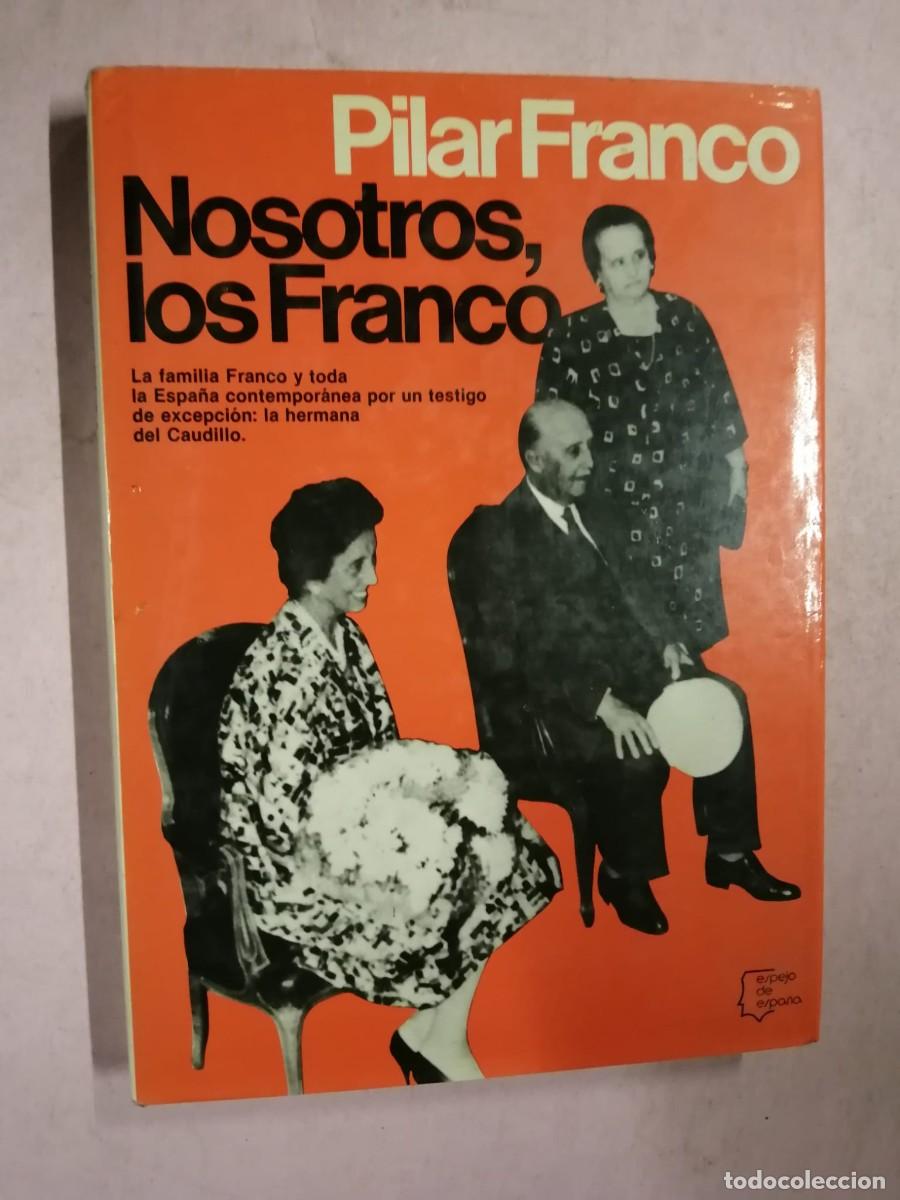 Libros de segunda mano: NOSOTROS LOS FRANCO (PILAR FRANCO)