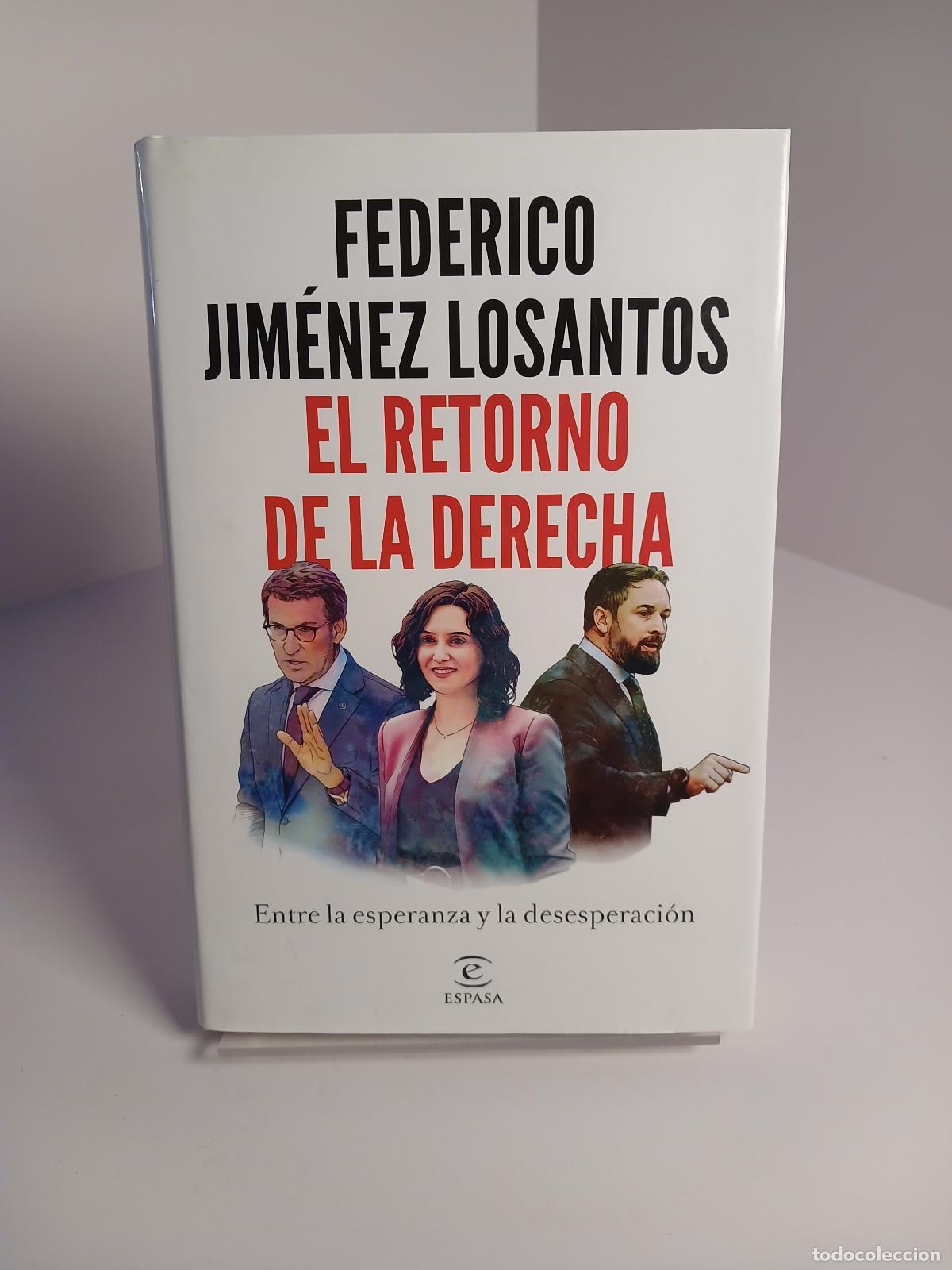 Libri di seconda mano: El retorno de la Derecha entre la esperanza y la desesperaci&oacute;n - Federico Jim&eacute;nez Losantos
