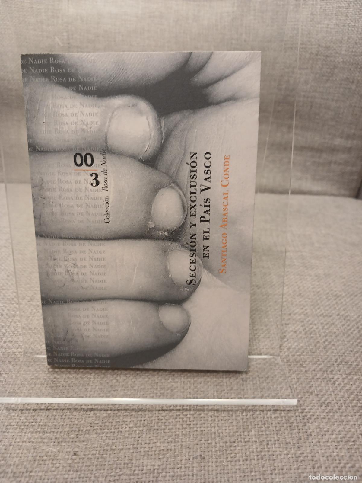 Second hand books: Secesi&oacute;n y exclusi&oacute;n en el Pa&iacute;s Vasco - SANTIAGO ABASCAL CONDE