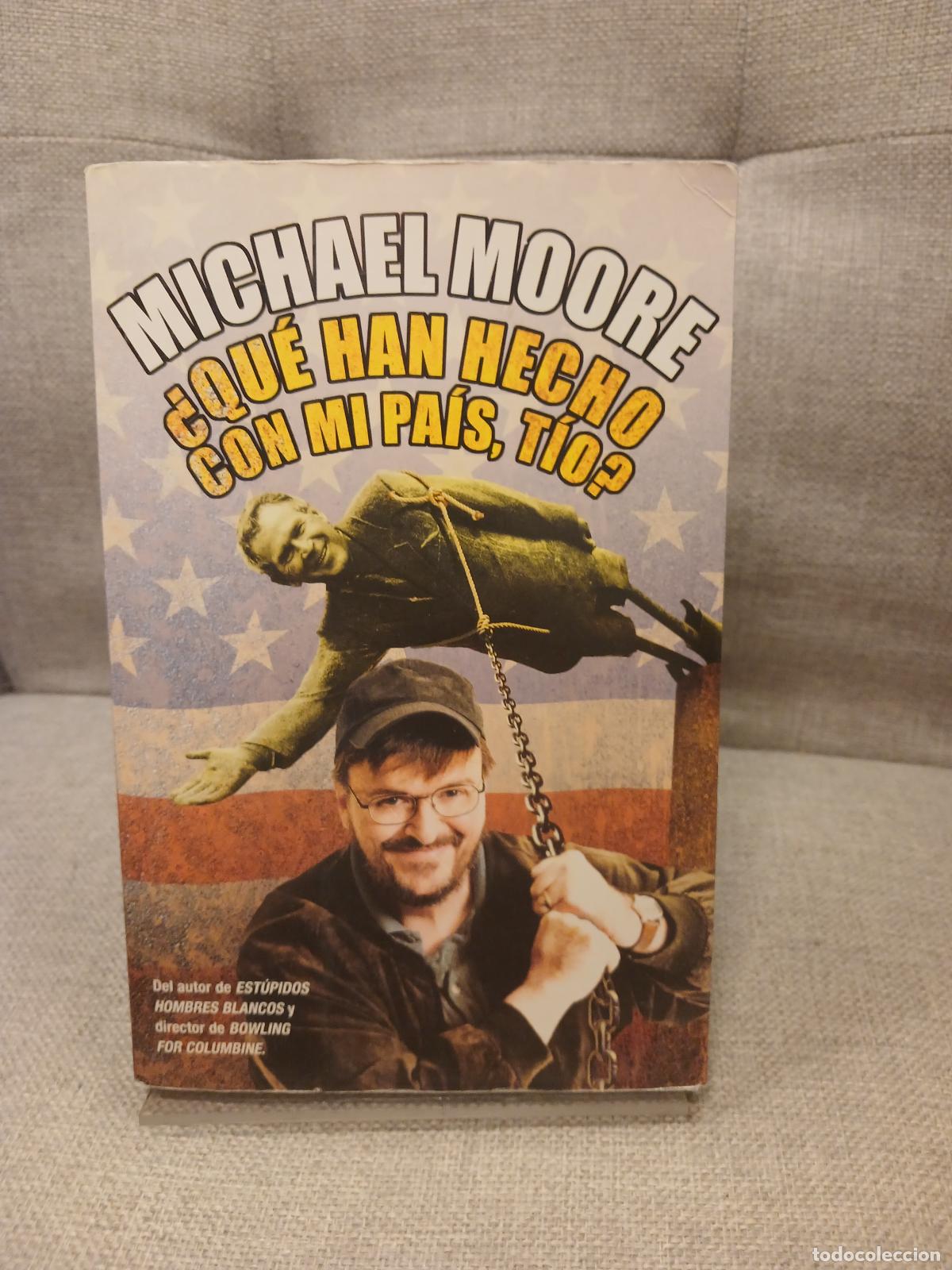 Libri di seconda mano: Qu&eacute; han hecho con mi pa&iacute;s, t&iacute;o? - Michael Moore