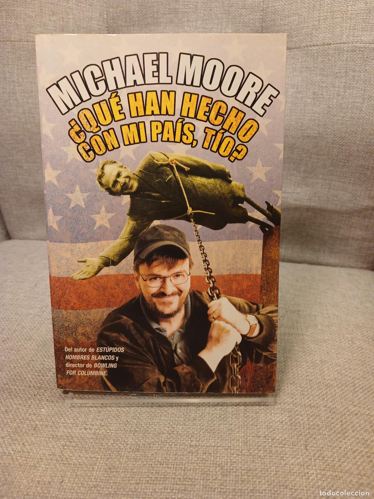 Libri di seconda mano: Qu&eacute; han hecho con mi pa&iacute;s, t&iacute;o? - Michael Moore