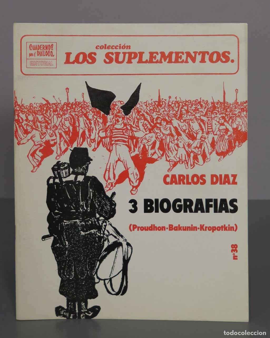 Libros de segunda mano: 3 Biograf&iacute;as (Proudhon-Bakunin-Kropotkin) - Carlos D&iacute;az - Cuadernos para el Di&aacute;logo