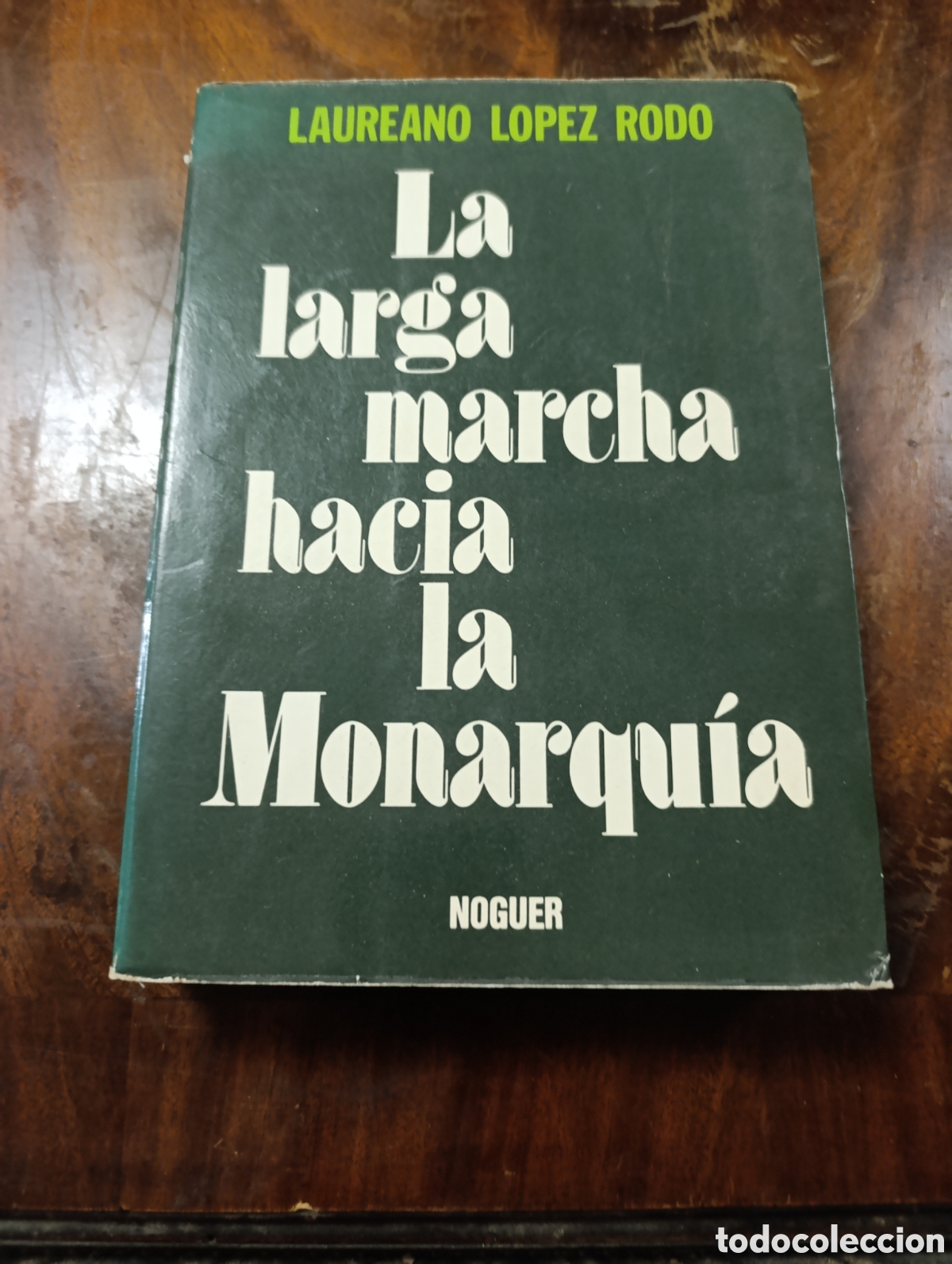 Libros de segunda mano: Laureano L&oacute;pez Rod&oacute; La larga marcha hacia la Monarqu&iacute;a