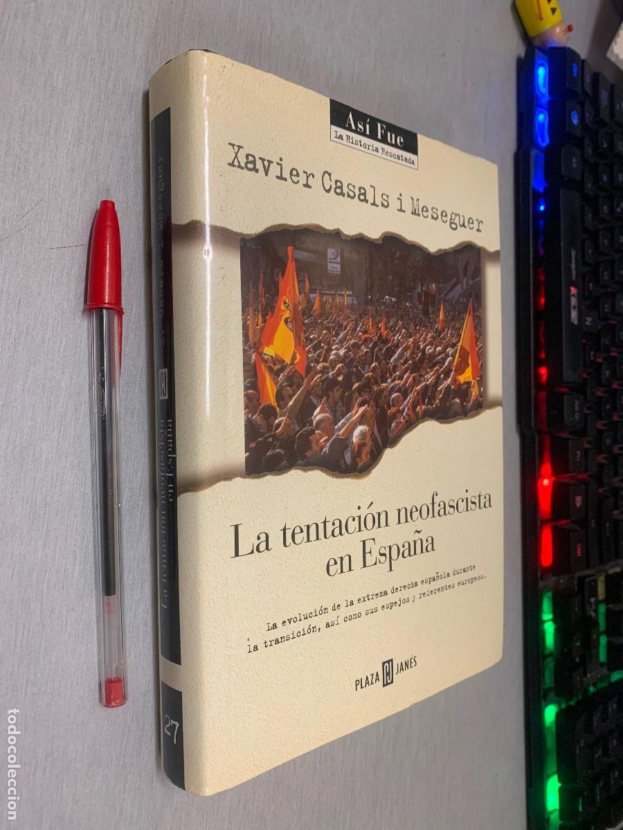 Libros de segunda mano: LA TENTACI&Oacute;N NEOFASCISTA EN ESPA&Ntilde;A / XAVIER CASALS I MESEGUER / PLAZA & JAN&Eacute;S 1&ordf; EDICI&Oacute;N 1998
