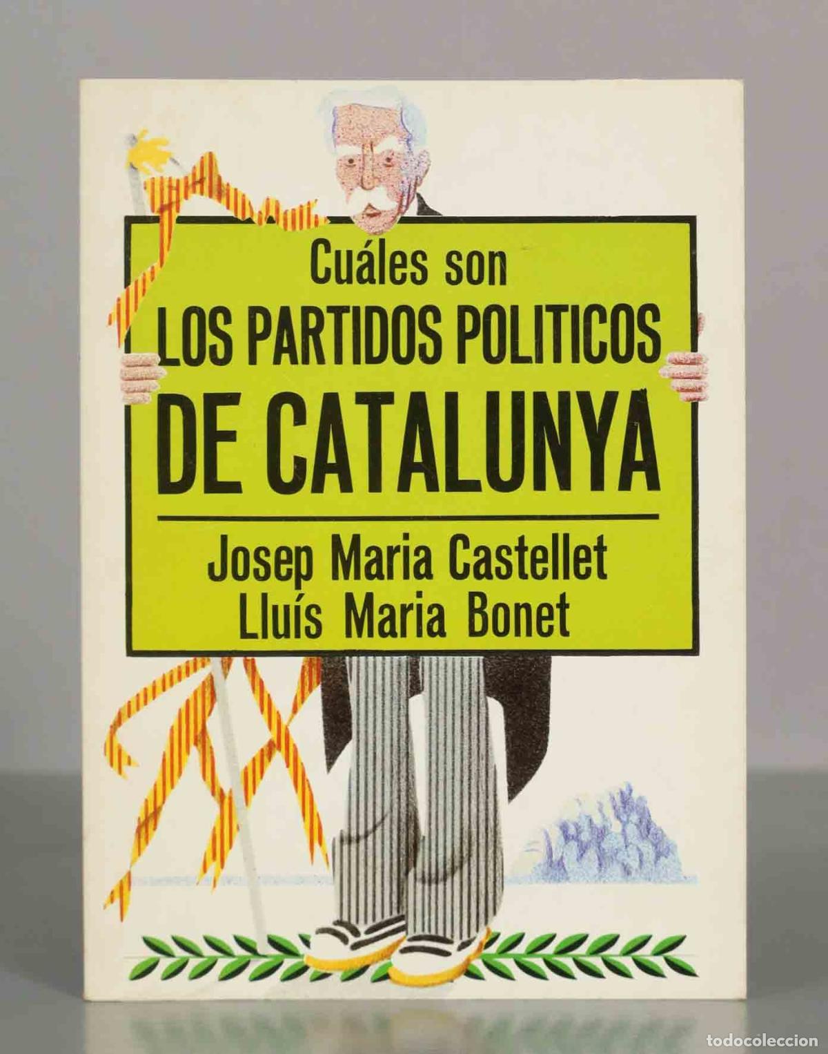 Libros de segunda mano: Cu&aacute;les son los partidos pol&iacute;ticos de Catalunya - Josep Maria Castellet, Llu&iacute;s Maria Bonet
