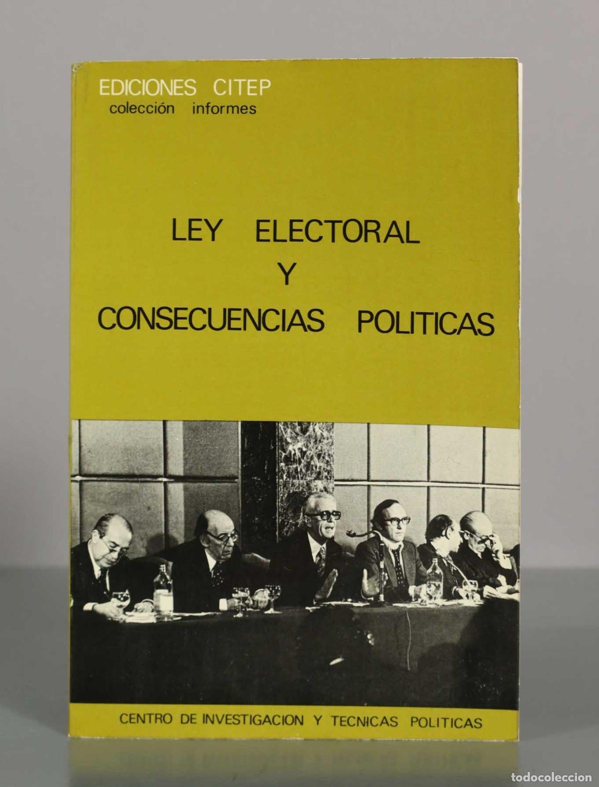 Libros de segunda mano: Ley electoral y consecuencias pol&iacute;ticas - Ediciones CITEP - Colecci&oacute;n Informes