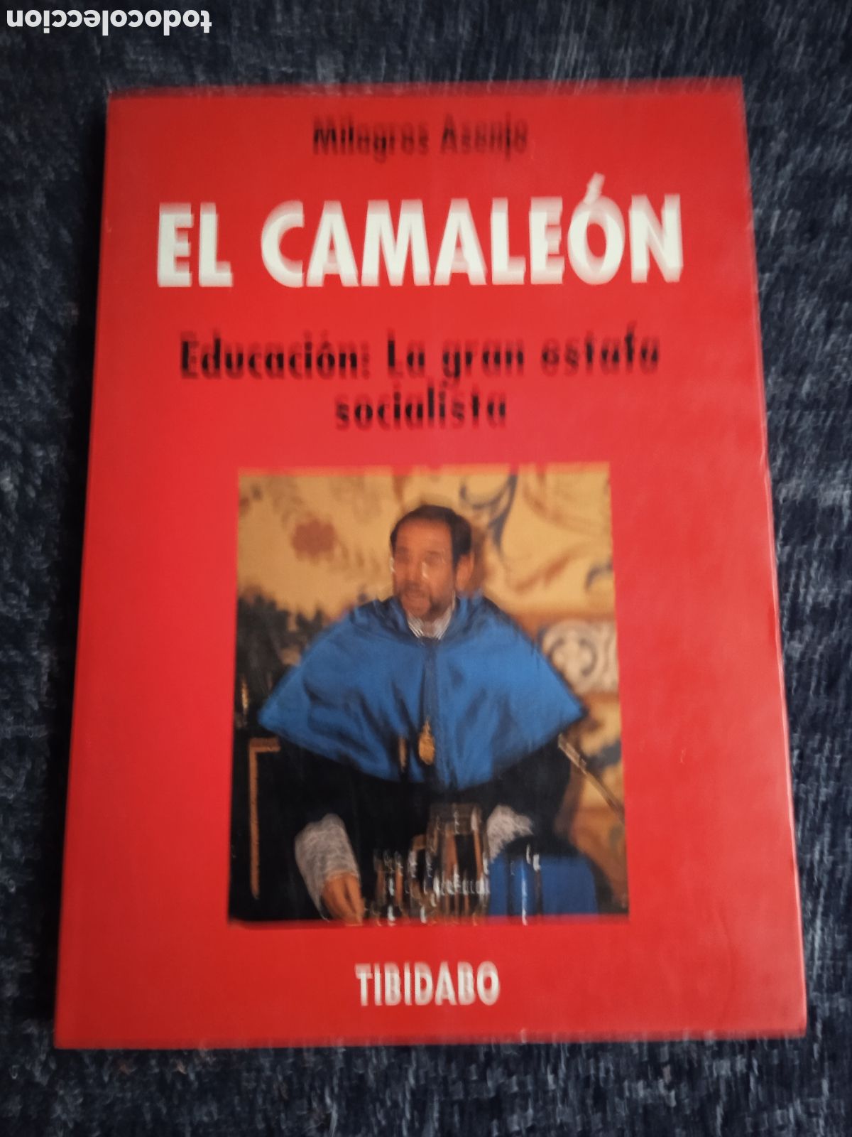 Libros de segunda mano: El Camale&oacute;n Educaci&oacute;n : La gran estafa socialista / Milagros Asenjo