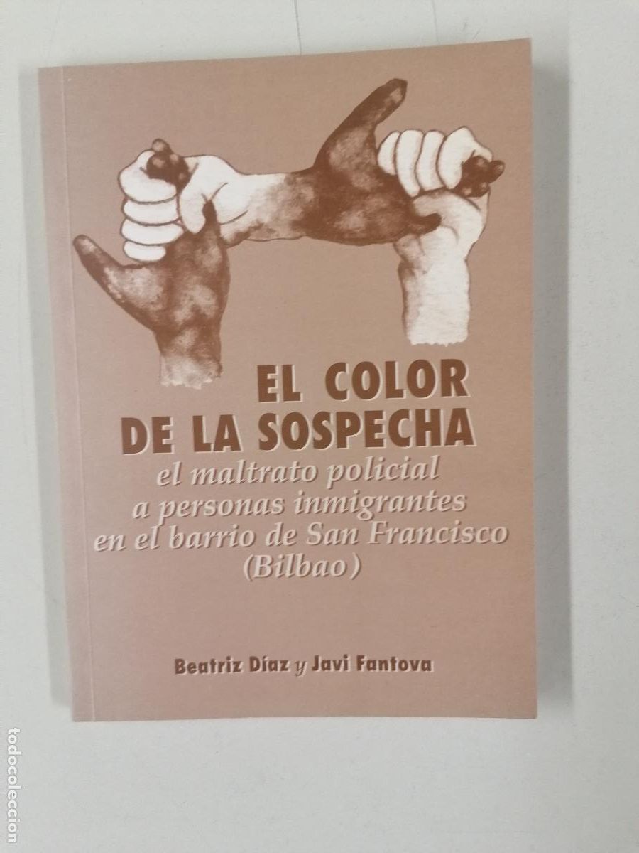 Libros de segunda mano: EL COLOR DE LA SOSPECHA El maltrato policial a personas inmigrantes en el barrio de San Francisco