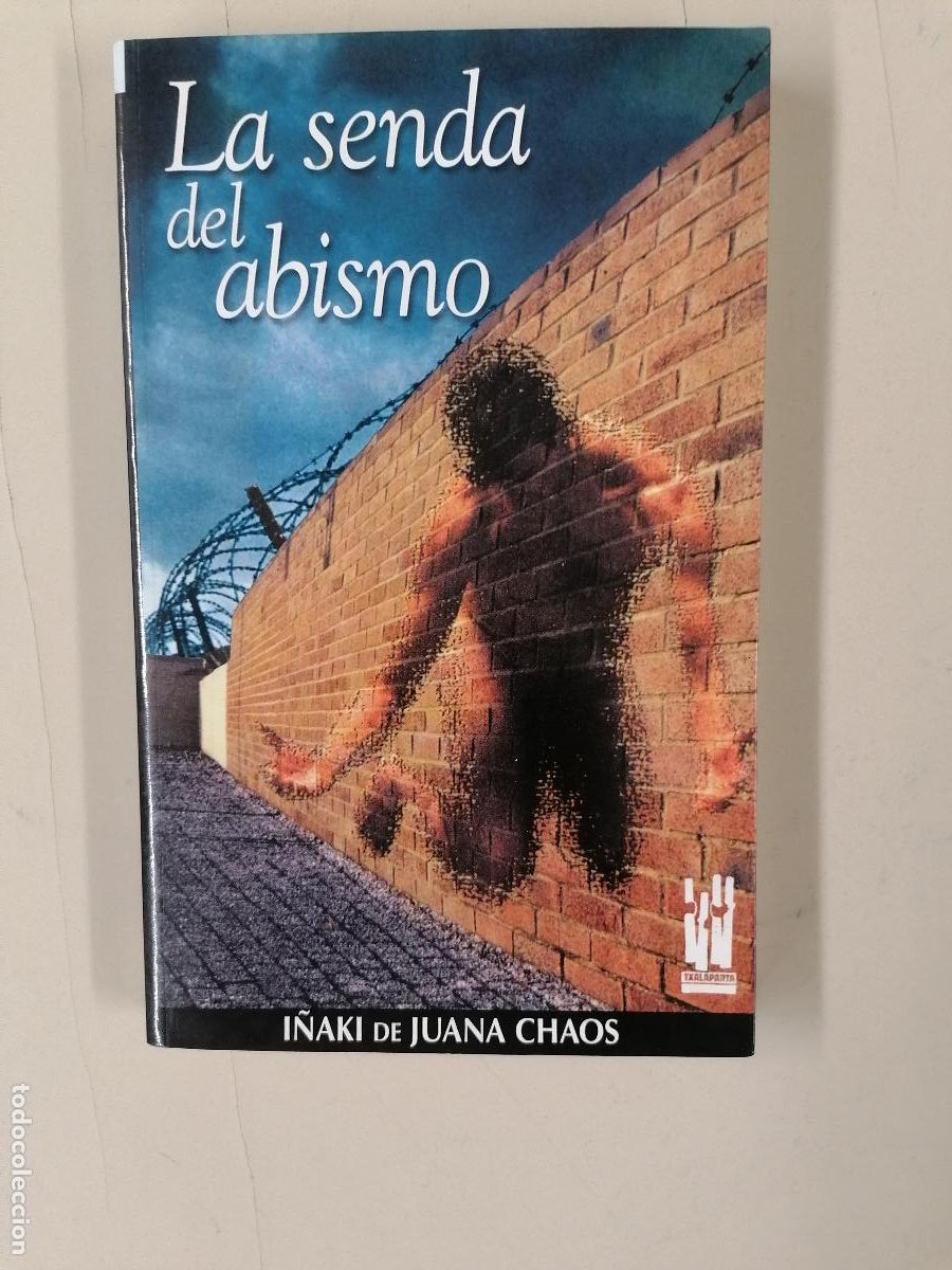 Libros de segunda mano: La senda del abismo - I&ntilde;aki de Juana Chaos - Ed. Txalaparta