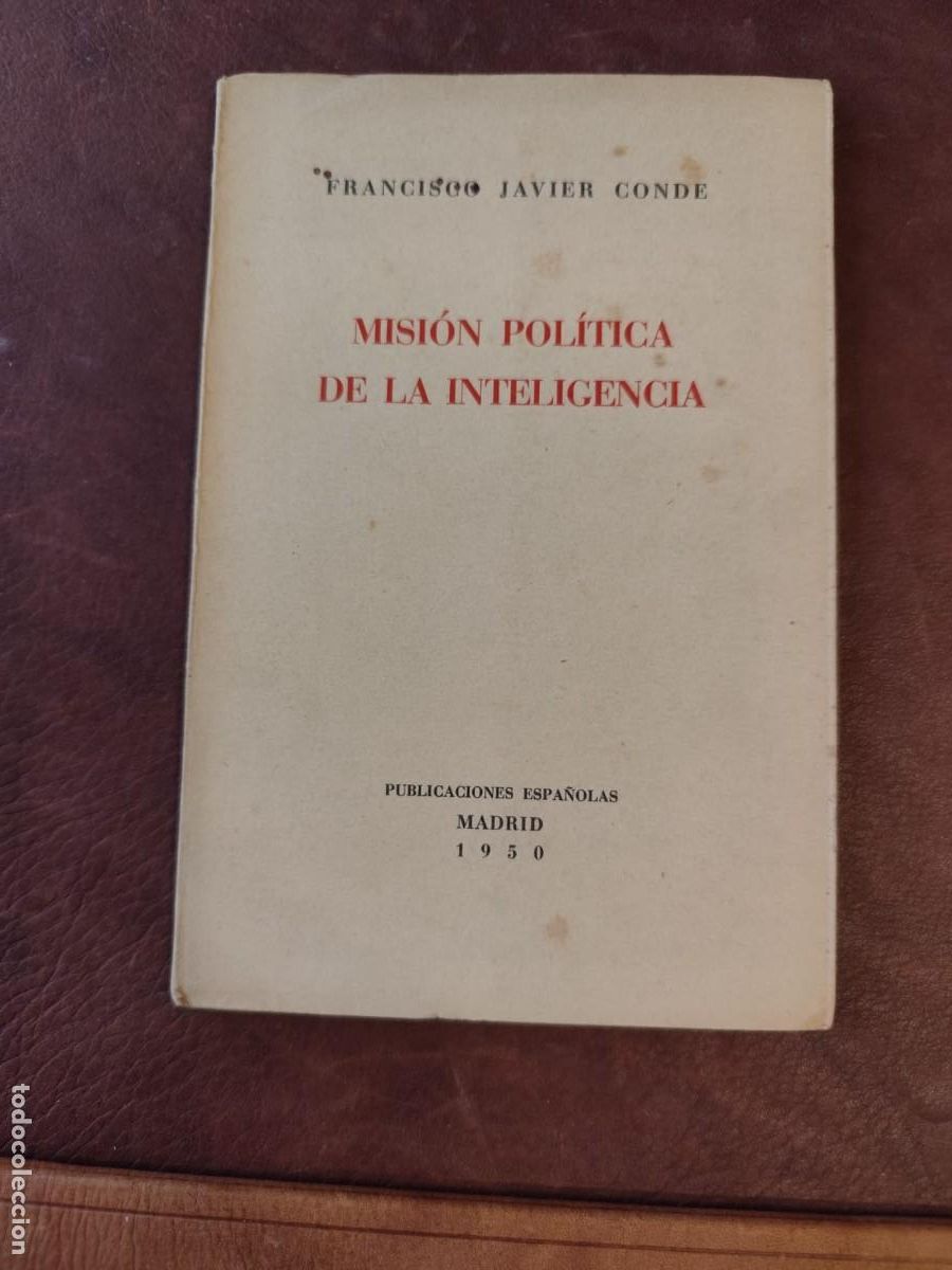 Libros de segunda mano: Francisco Javier Conde. MISI&Oacute;N POL&Iacute;TICA DE LA INTELIGENCIA.