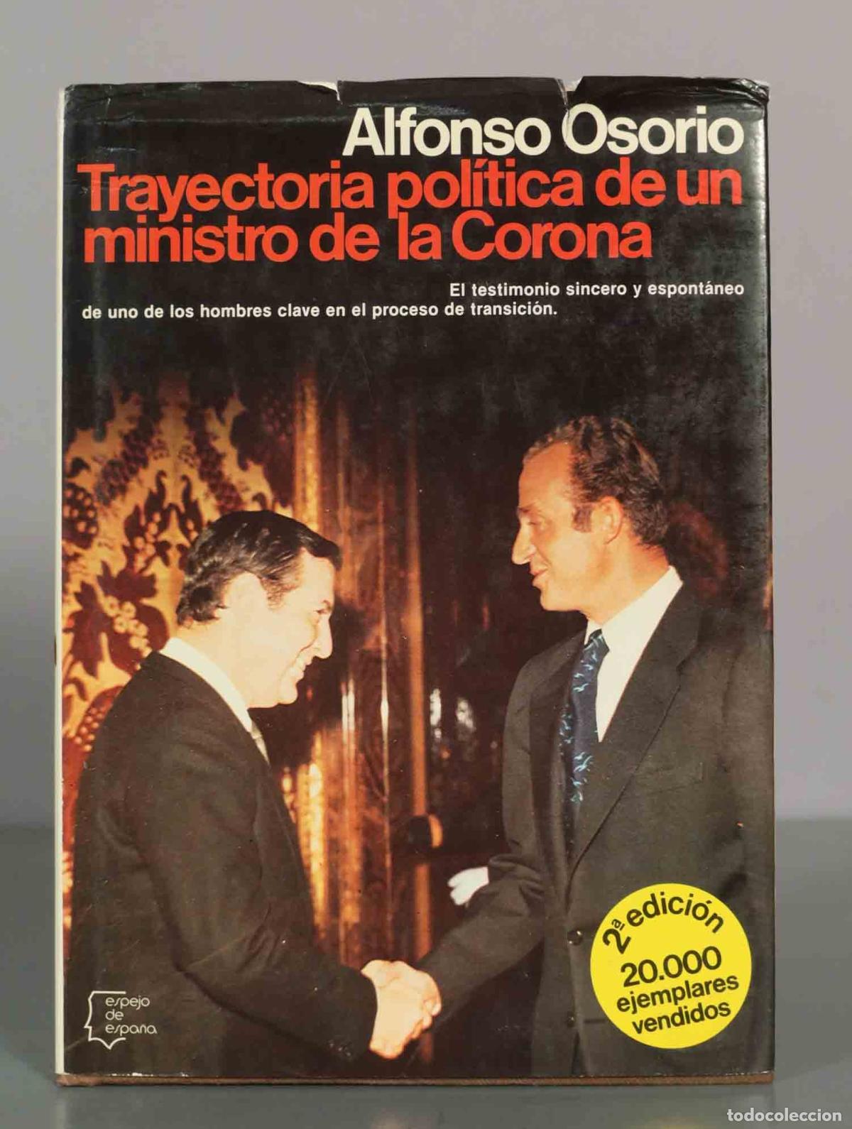 Libros de segunda mano: Trayectoria pol&iacute;tica de un ministro de la Corona - Alfonso Osorio