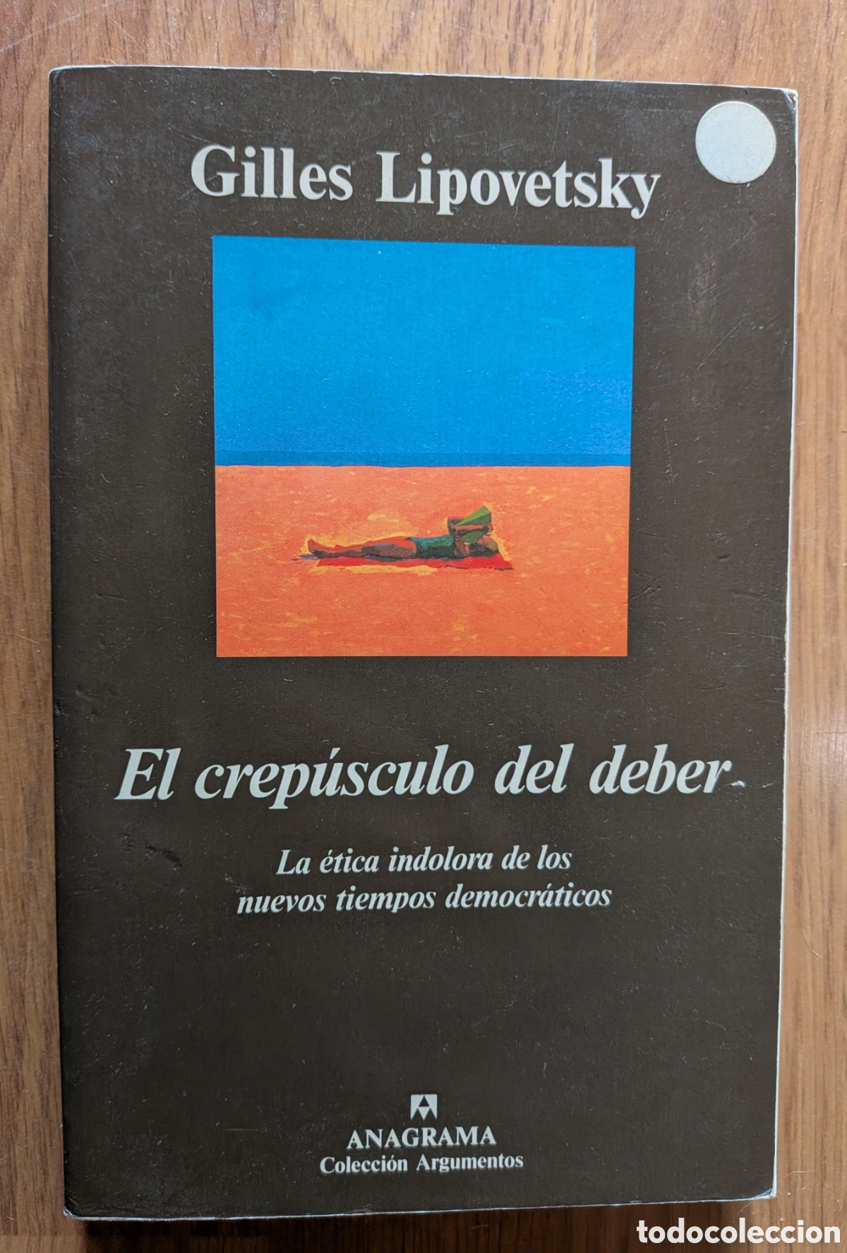 Libros de segunda mano: EL CREP&Uacute;SCULO DEL DEBER - Gilles Lipovetsky