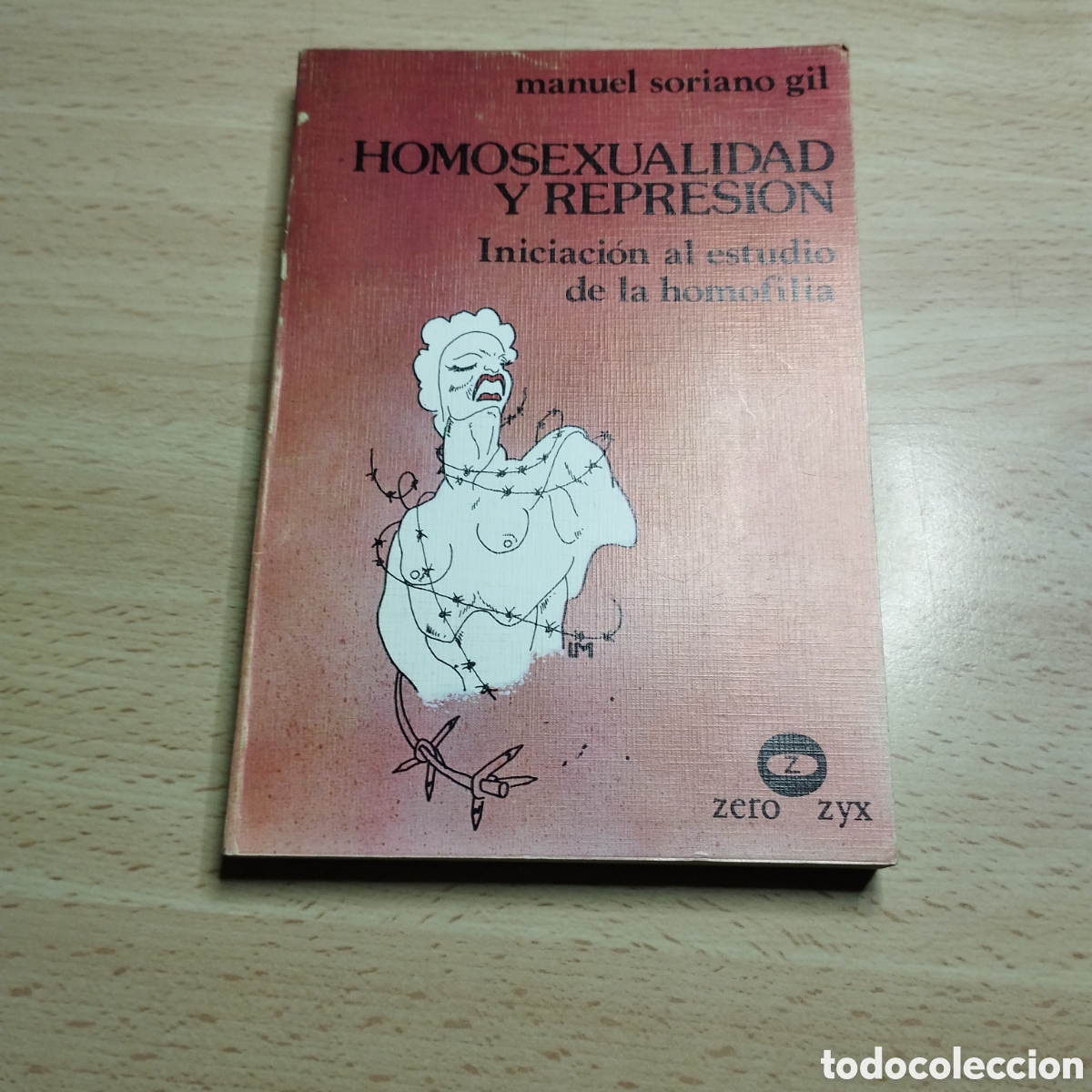 Libros de segunda mano: Homosexualidad y represi&oacute;n. Manuel Soriano Gil. 1978. Zero. Lee y discute 86.