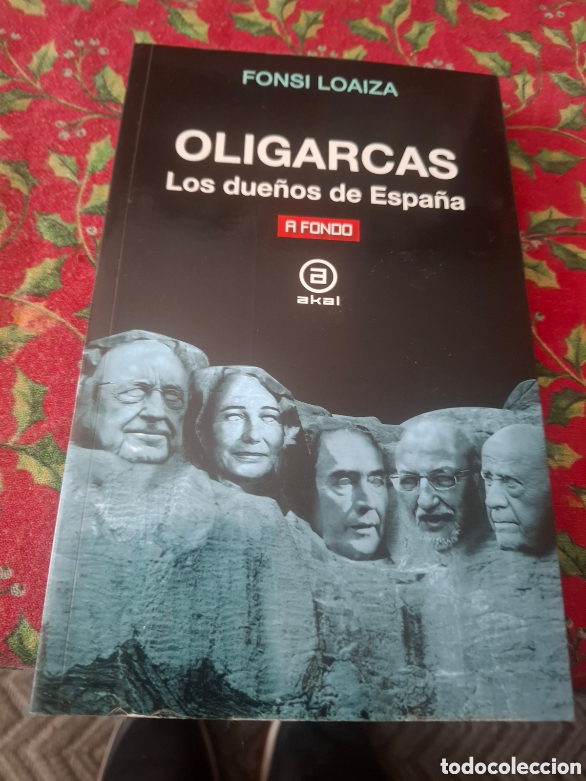 Libros de segunda mano: Oligarcas Due&ntilde;os De Espa&ntilde;a. Fonsi Loaiza Akal Tapa Blanda