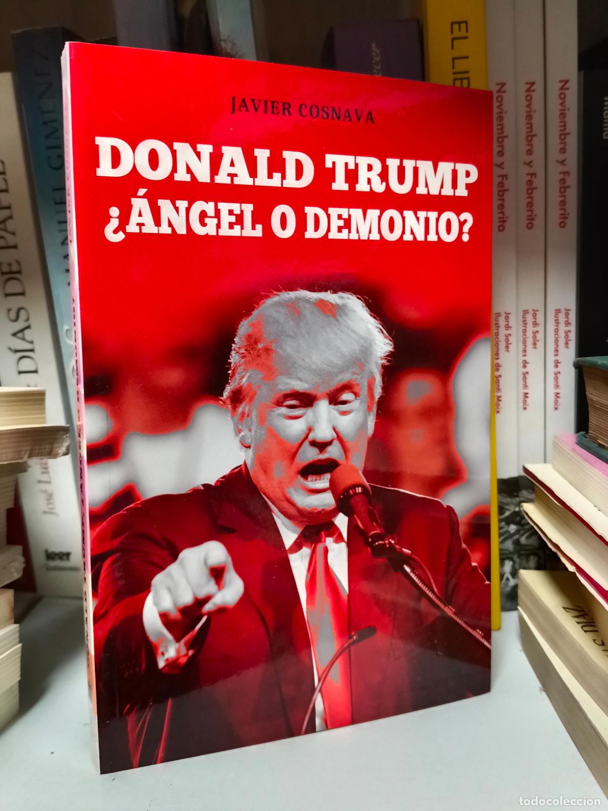 Libros de segunda mano: Donald Trump &iquest;&aacute;ngel o demonio? - Javier Cosnava