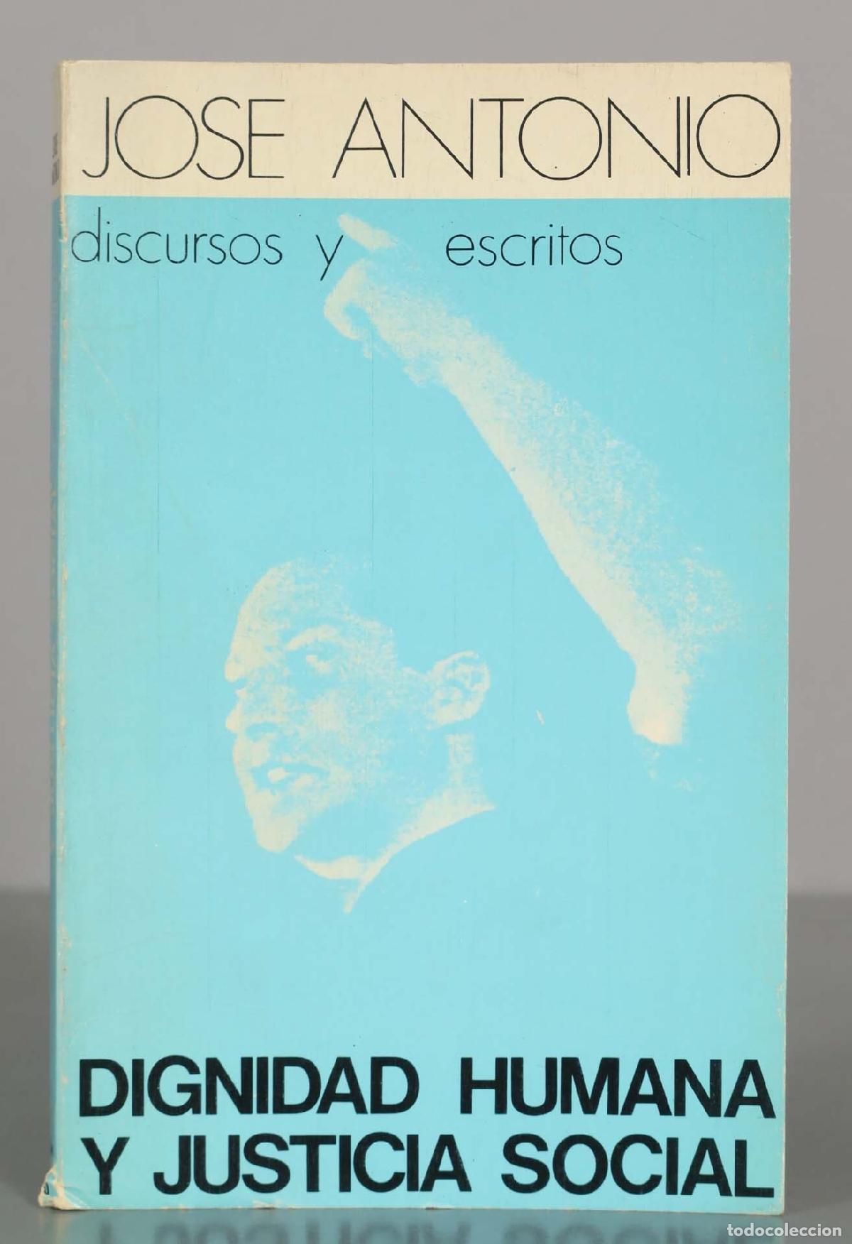 Libros de segunda mano: Dignidad humana y justicia social: Discursos y escritos - Jos&eacute; Antonio Primo de Rivera