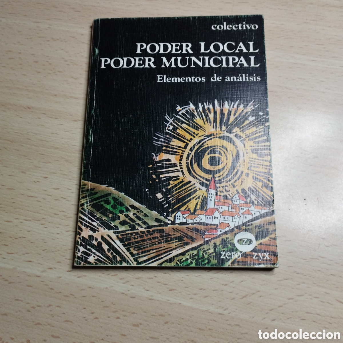 Libros de segunda mano: Poder local, poder municipal. Elementos de An&aacute;lisis. Colectivo 1978. Zero Lee y discute N⁰88