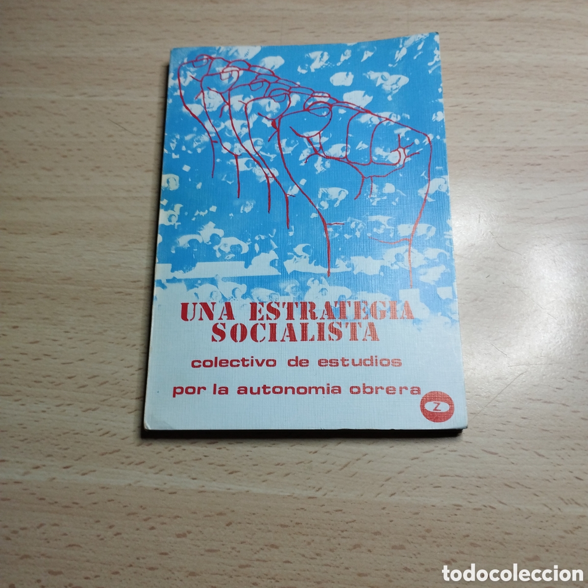 Libros de segunda mano: Una estrategia Socialista. Colectivo de estudios por la autonom&iacute;a obrera. 1976. Zero Lee y discu V70