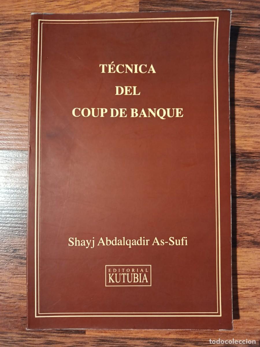 Libros de segunda mano: TECNICA DEL COUP DE BANQUE, de SHAYJ ABDALQADIR AS-SUFI
