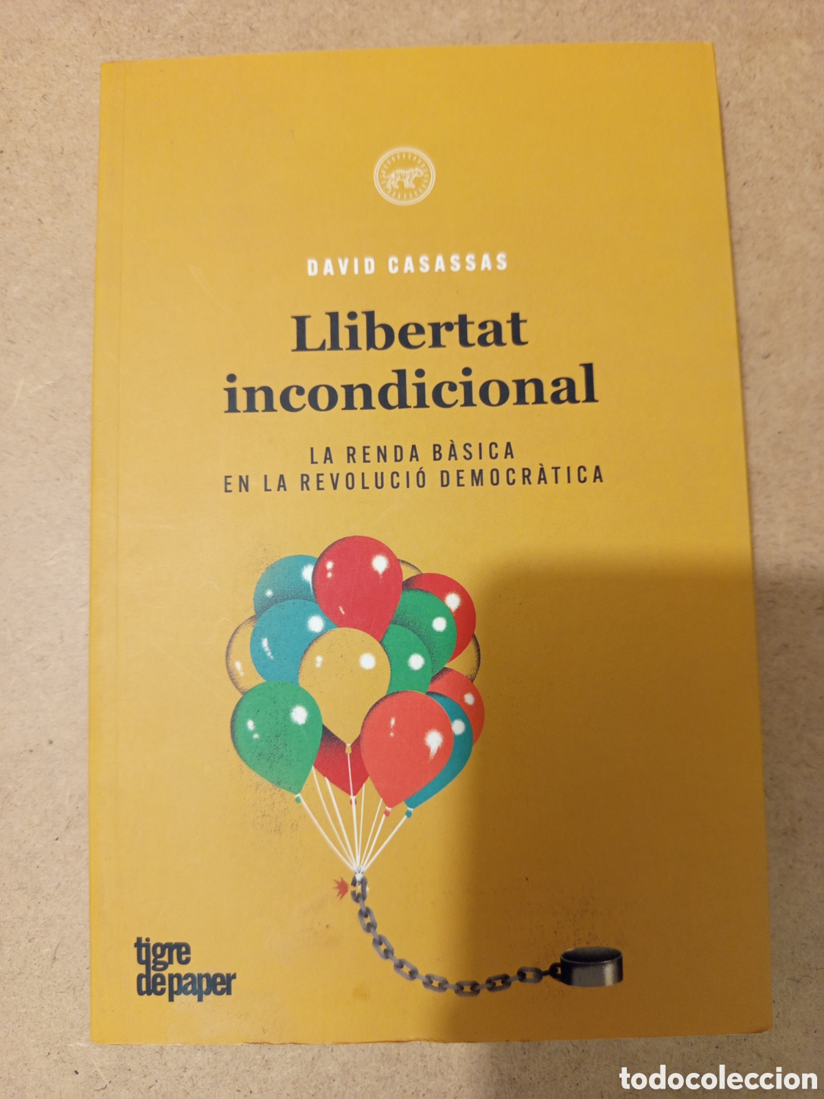 Libros de segunda mano: LLIBERTAT INCONDICIONAL (DAVID CASASSAS)