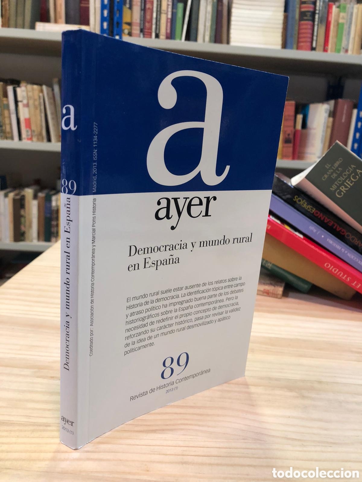 Gebrauchte B&uuml;cher: Ayer. Revista de Historia Contempor&aacute;nea, N&uacute;m. 89, 2013 (1). Democracia y mundo rural en Espa&ntilde;a