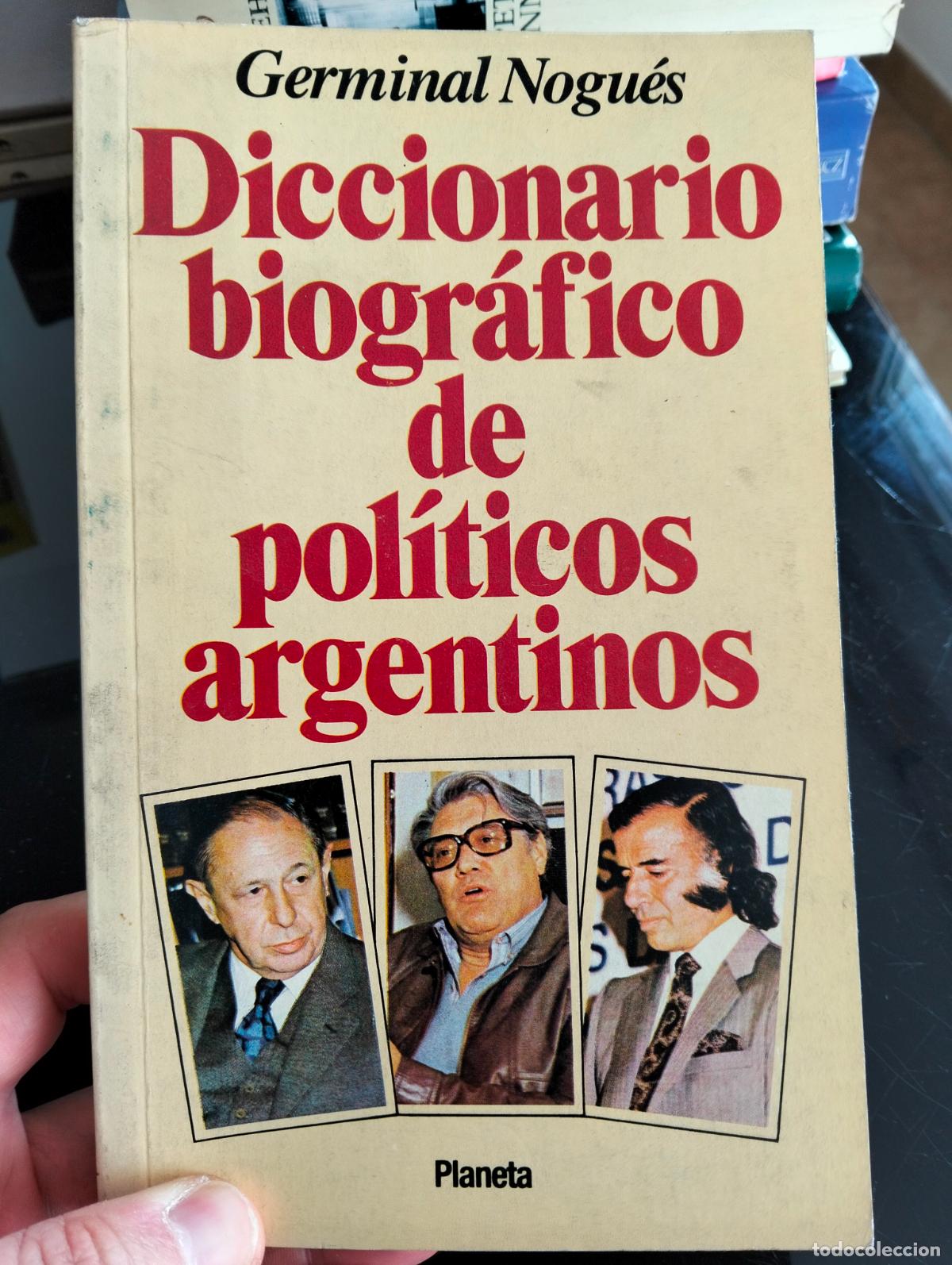 Libros de segunda mano: Politica. Argentina. Diccionario Biografico de Politicos Argentinos, G. Nogues, Planeta, 1989 L54