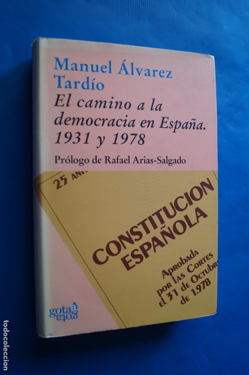 Libros de segunda mano: EL CAMINO A LA DEMOCRACIA EN ESPA&Ntilde;A 1931 Y 1978. MANUEL ALVAREZ TARDIO