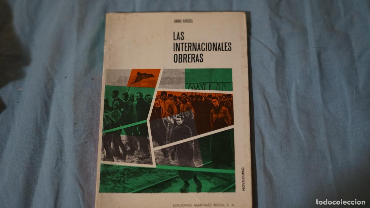 Libros de segunda mano: Anne Kriegel - Las internacionales obreras - Mart&iacute;nez Roca 1980
