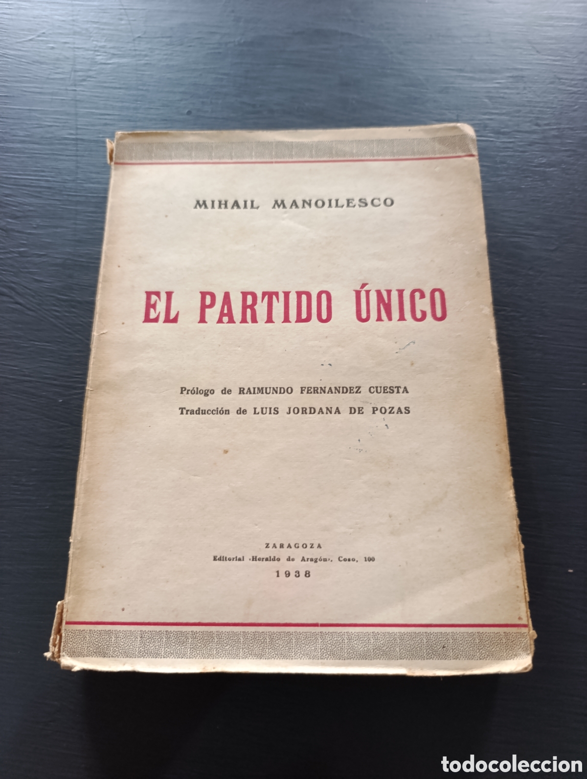 Libros de segunda mano: MIHAIL MANOILESCO. EL PARTIDO &Uacute;NICO. Zaragoza 1938