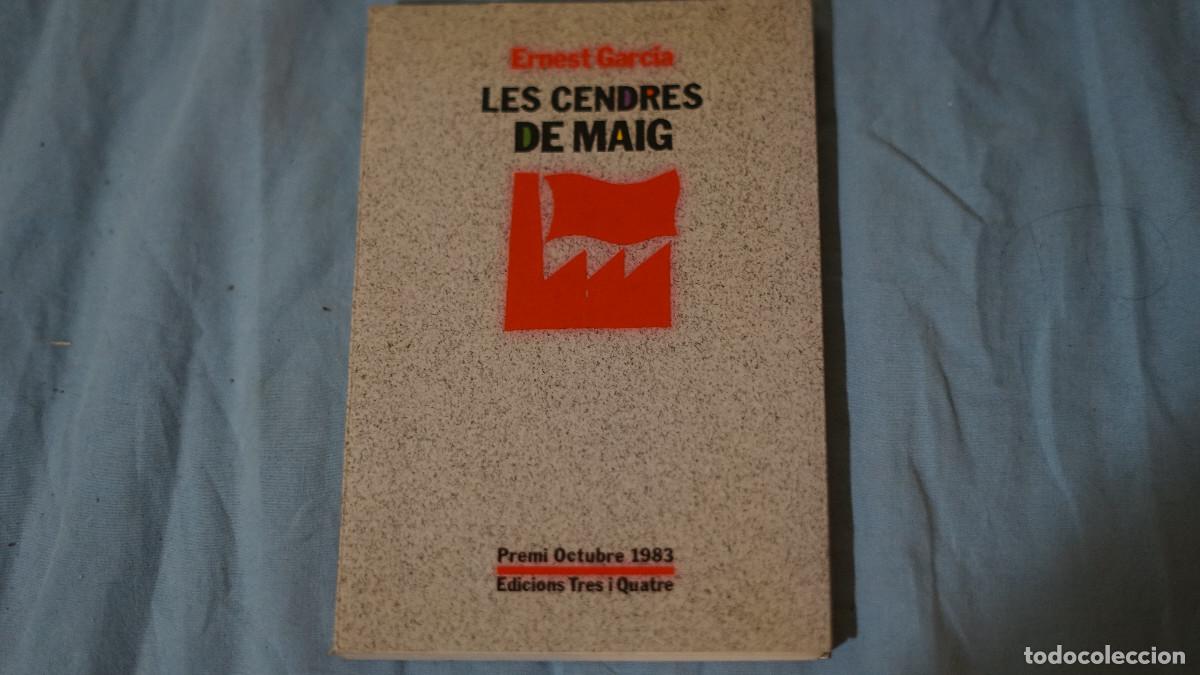 Libros de segunda mano: Ernest Garc&iacute;a - Les cendres del maig - Tres i quatre 1983