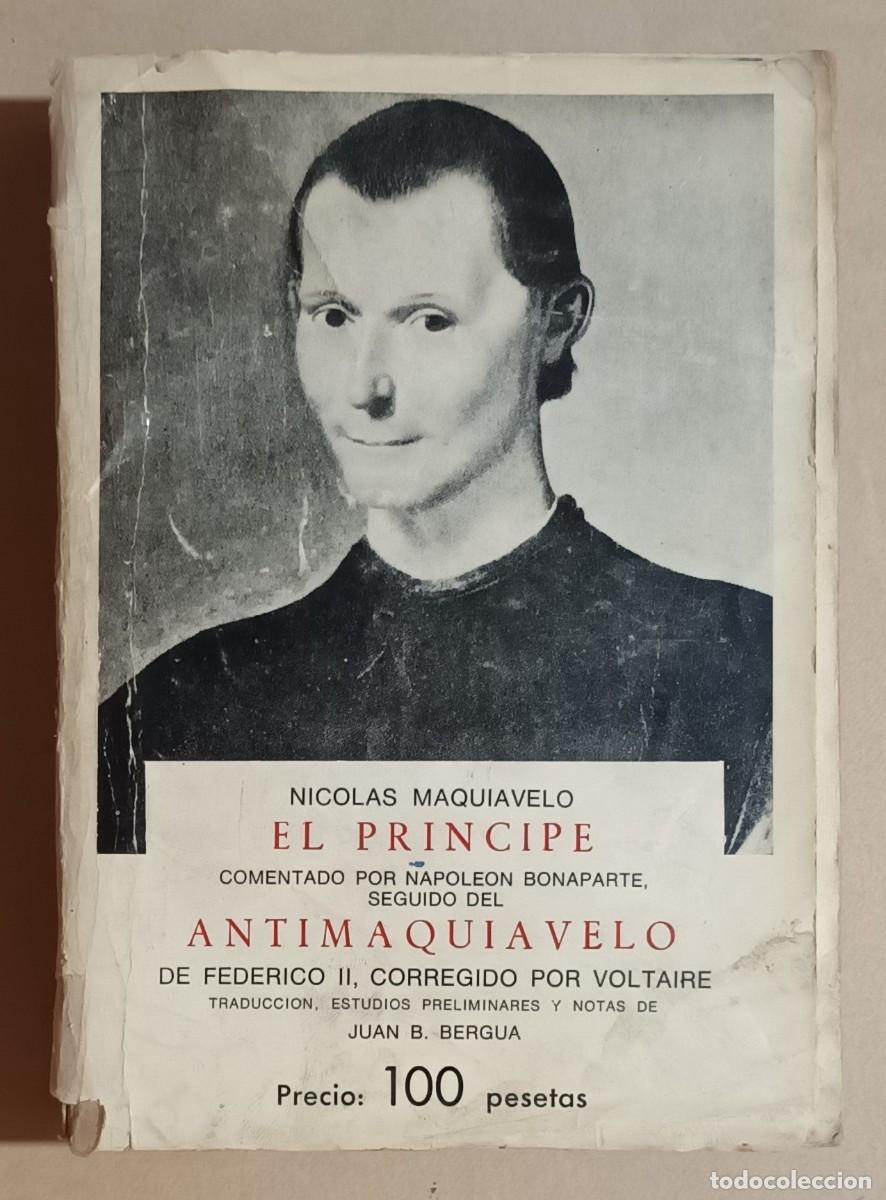 Libros de segunda mano: EL PR&Iacute;NCIPE - NICOL&Aacute;S MAQUIAVELO / EL ANTIMAQUIAVELO - FEDERICO II, CORREGIDO POR VOLTAIRE - ED. IB&Eacute;