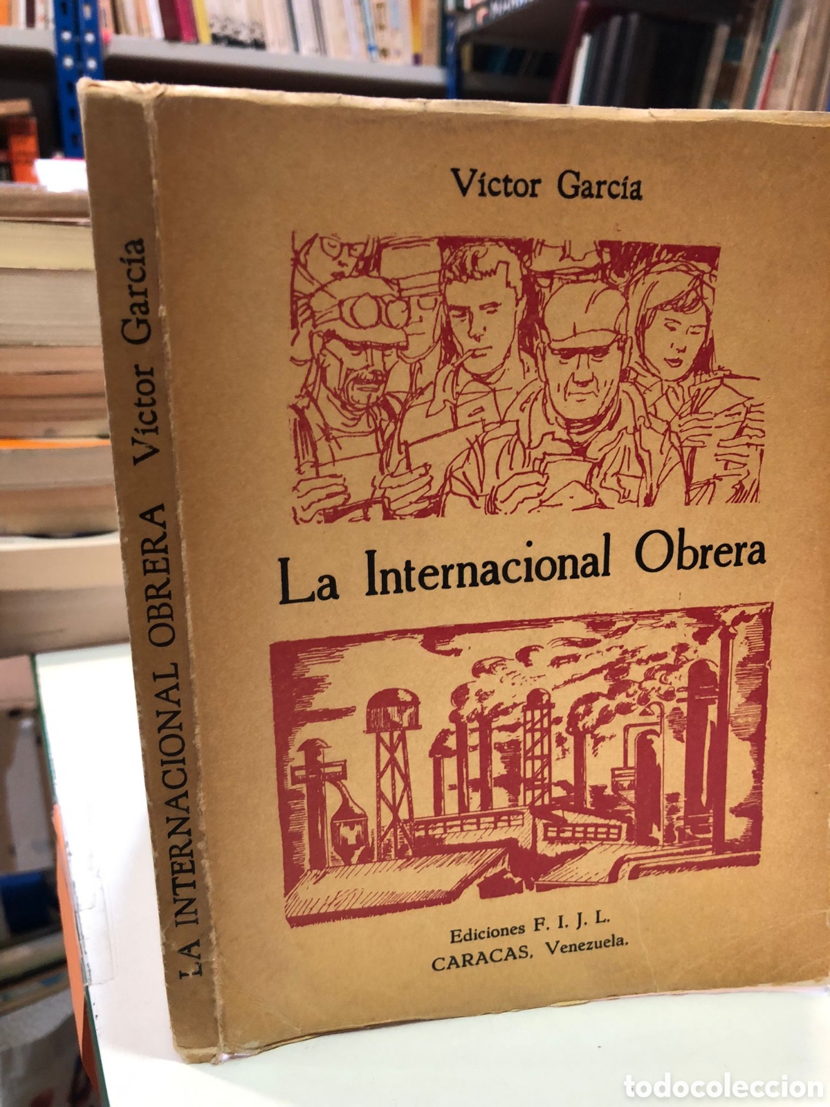 La Internacional Obrera - Victor Garc&iacute;a