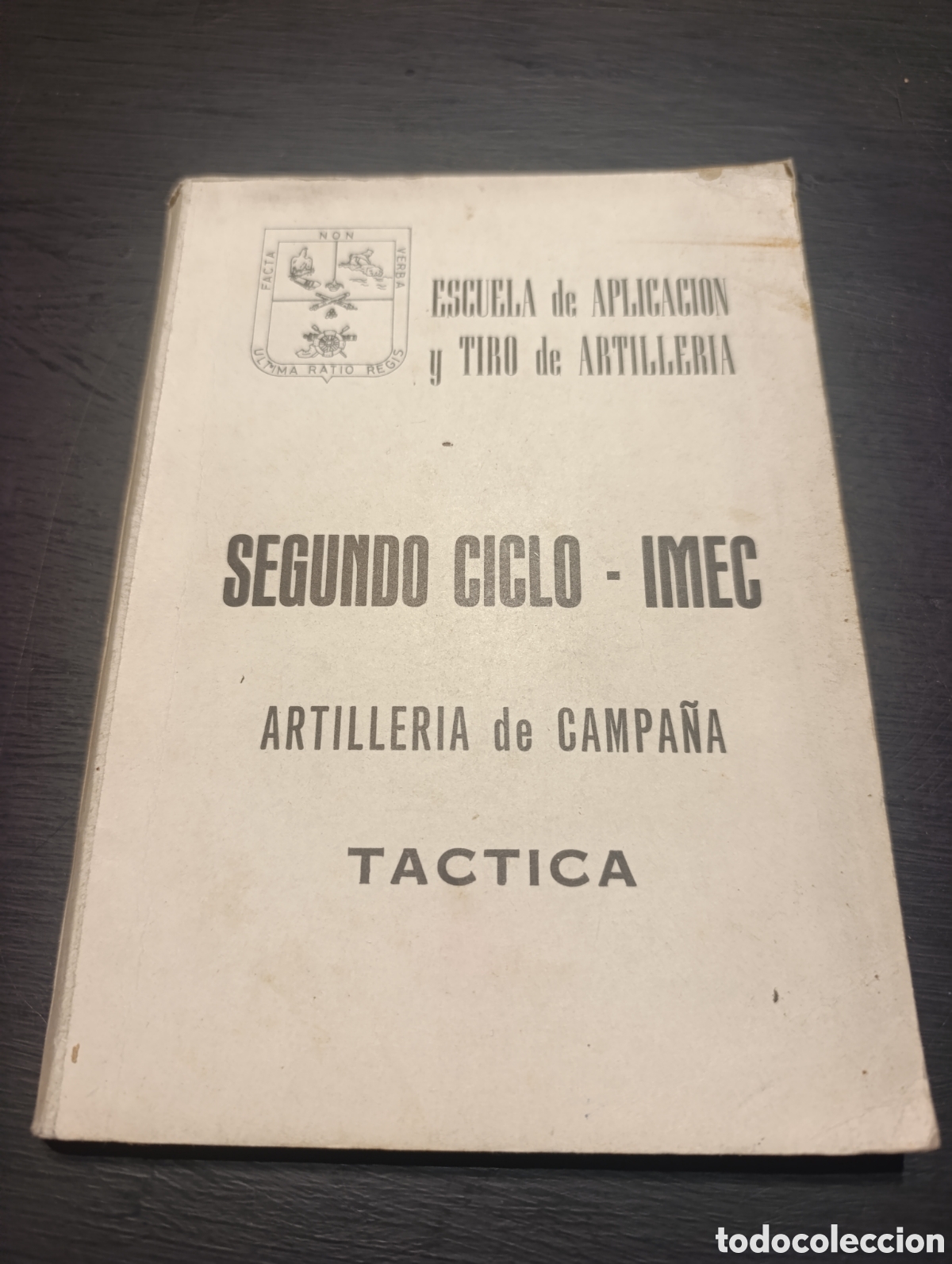 Libros de segunda mano: ESCUELA de APLICACION Ve ARTILLERIA SEGUNDO CICLO - IMEC ARTILLERIA de CAMPA&Ntilde;A TACTICA 1974