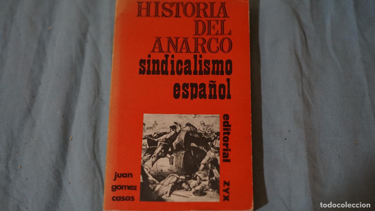 Libros de segunda mano: Juan G&oacute;mez Casas - Historia del anarco-sindicalismo espa&ntilde;ol - Zyx 1969